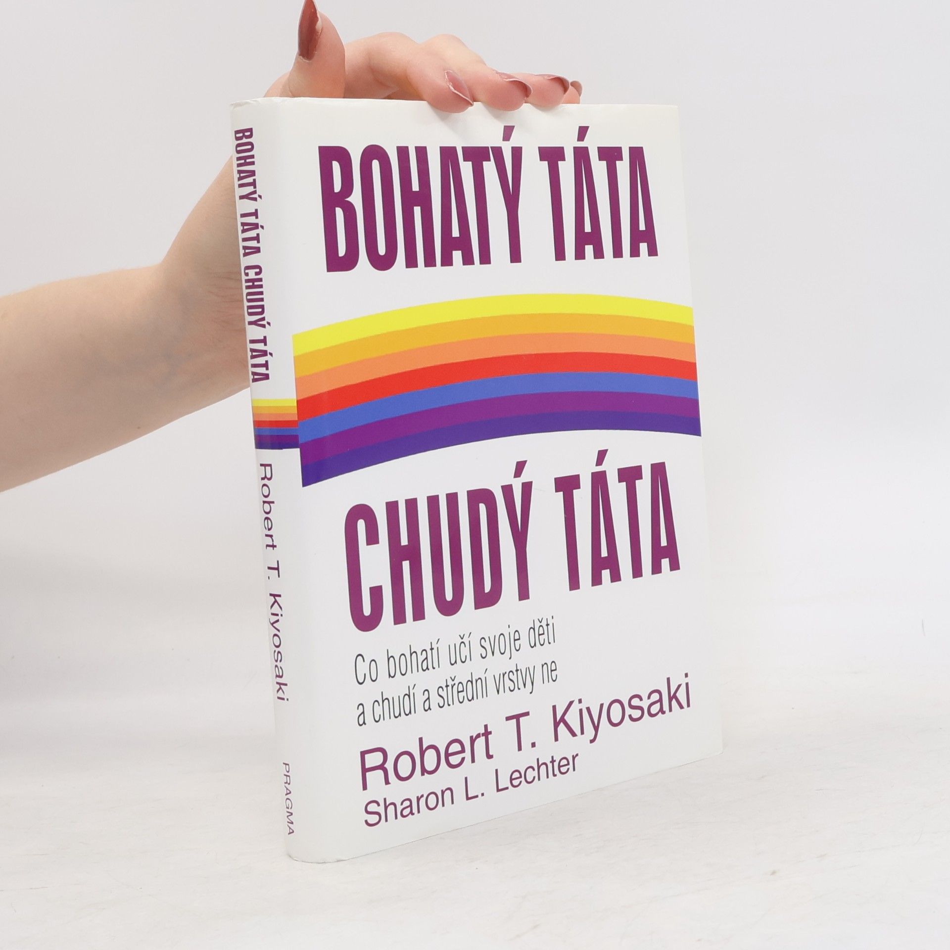 Robert Kiyosaki Bohatý táta, chudý táta