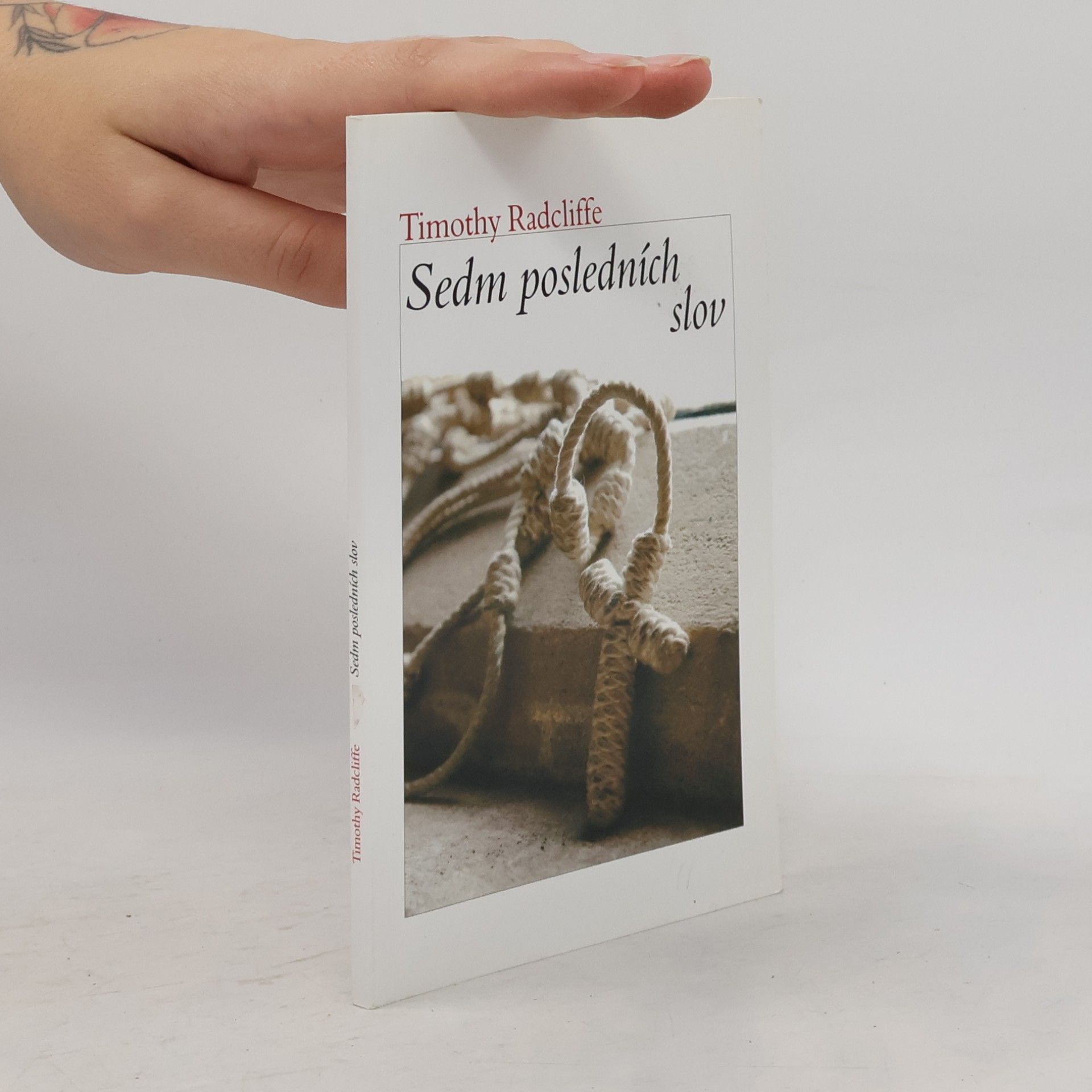 Timothy Radcliffe Sedm posledních slov