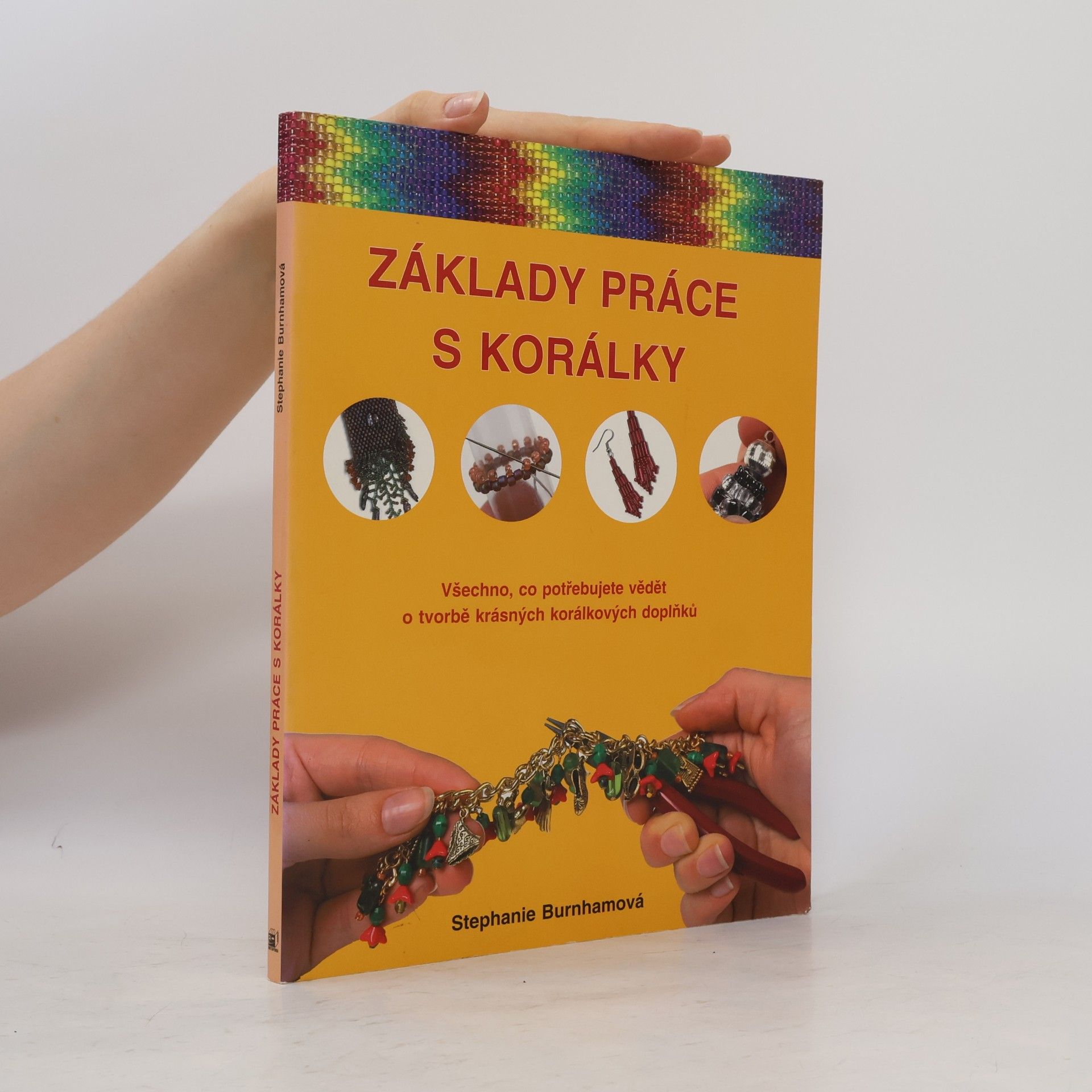 Stephanie Burnham Základy práce s korálky