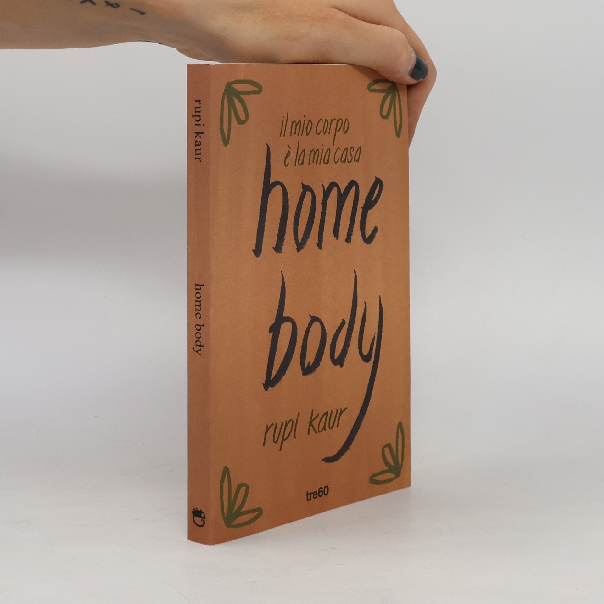 Rupi Kaur Home Body. Il mio corpo è la mia casa
