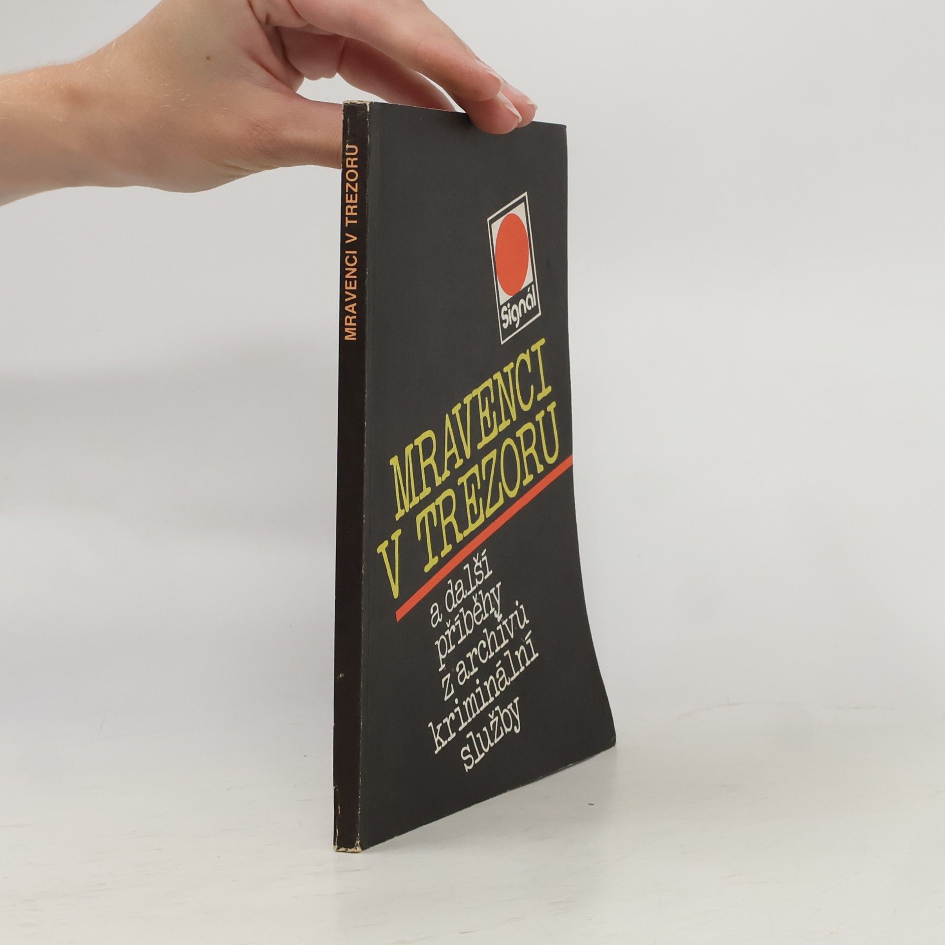 Various authors Mravenci v trezoru a další příběhy z archívů kriminální služby