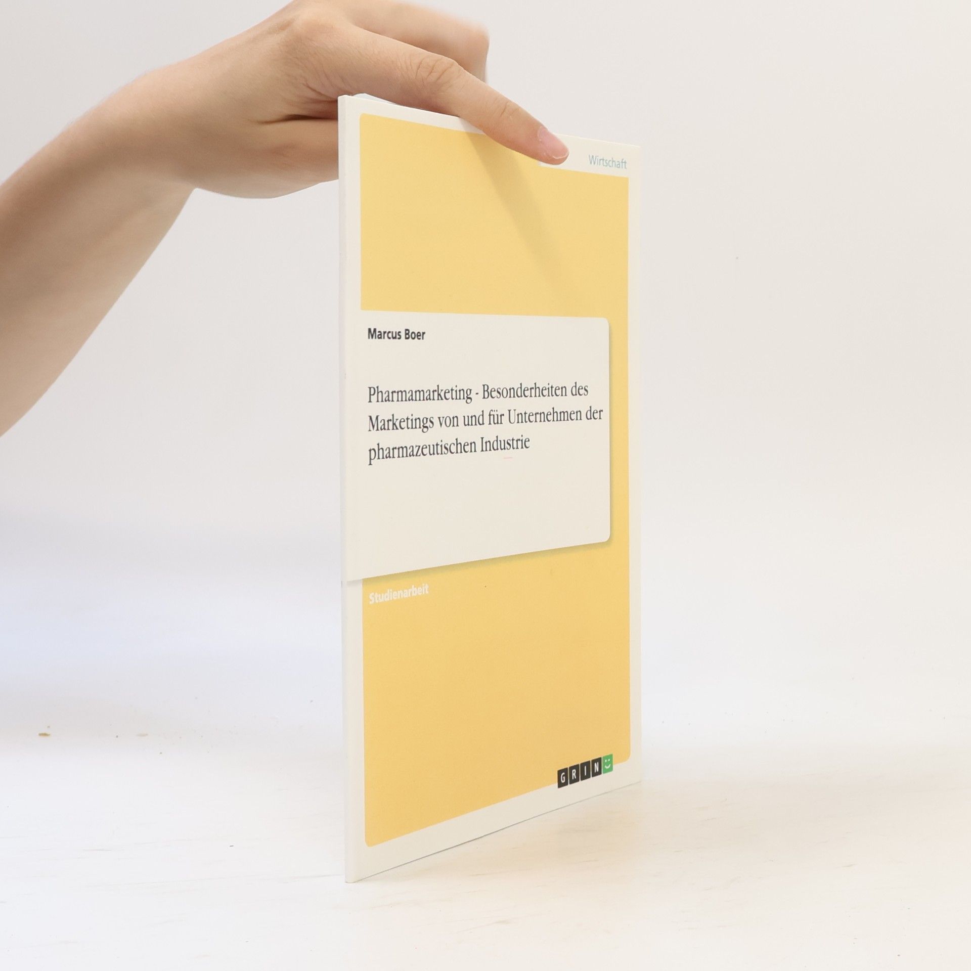 Marcus Boer Pharmamarketing - Besonderheiten des Marketings von und für Unternehmen der pharmazeutischen Industrie