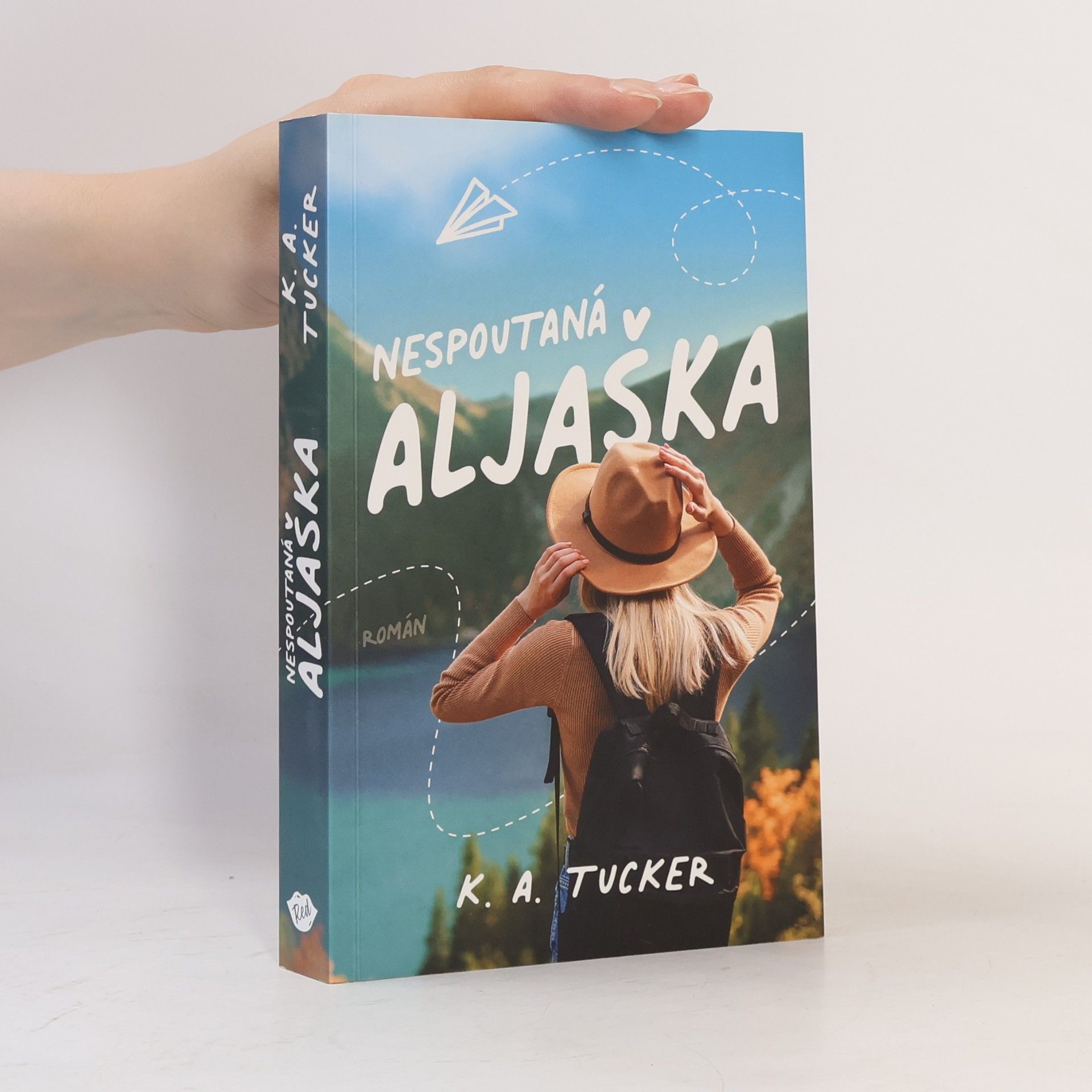 Kathleen A. Tucker Nespoutaná Aljaška