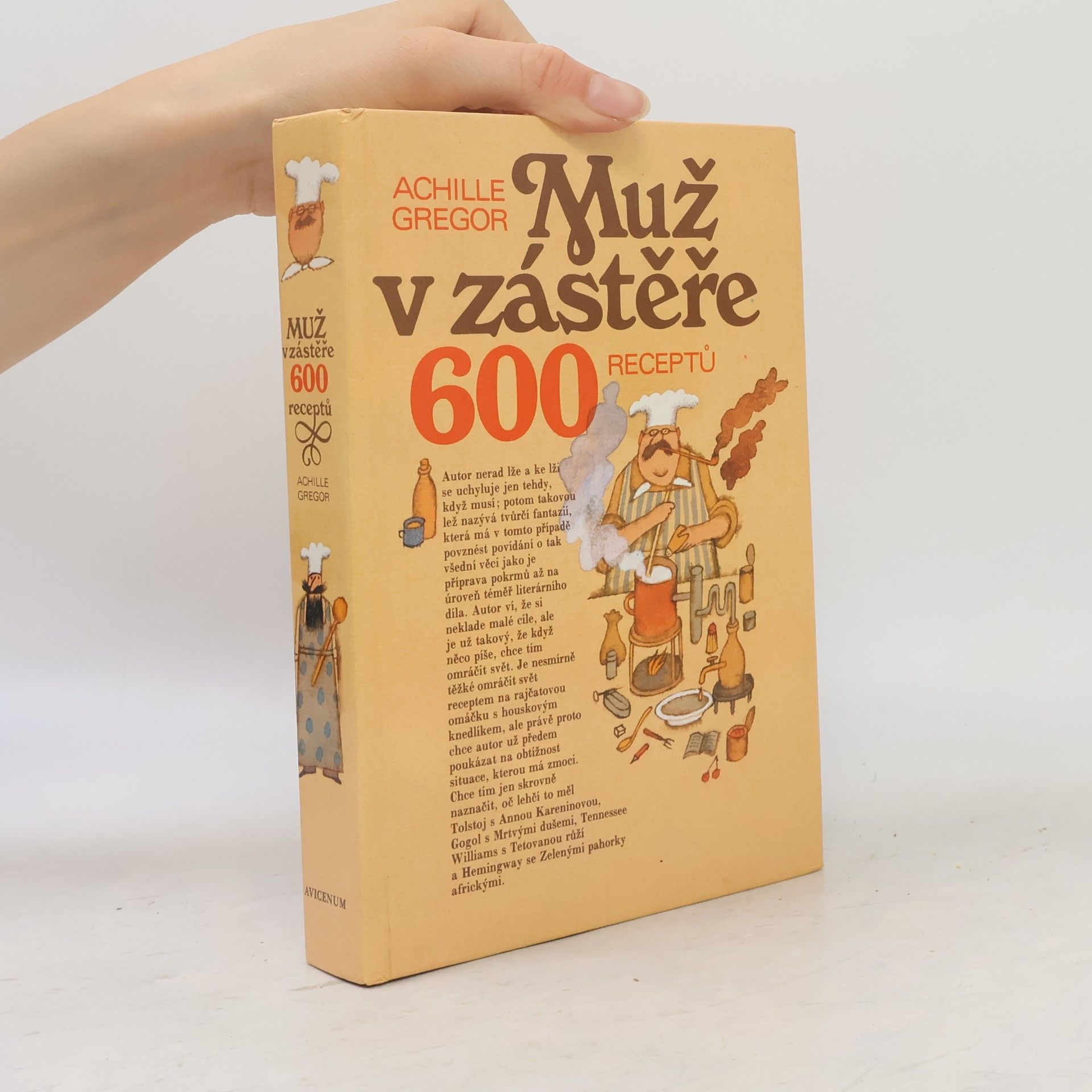 Achille Gregor Muž v zástěře. 600 receptů