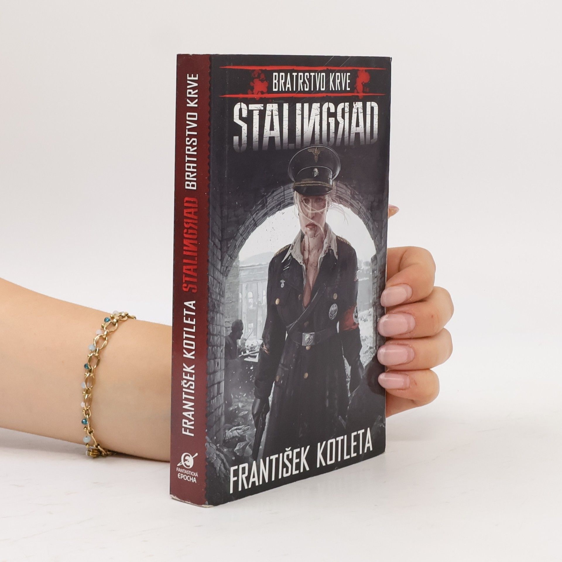 František Kotleta Bratrstvo krve. Stalingrad