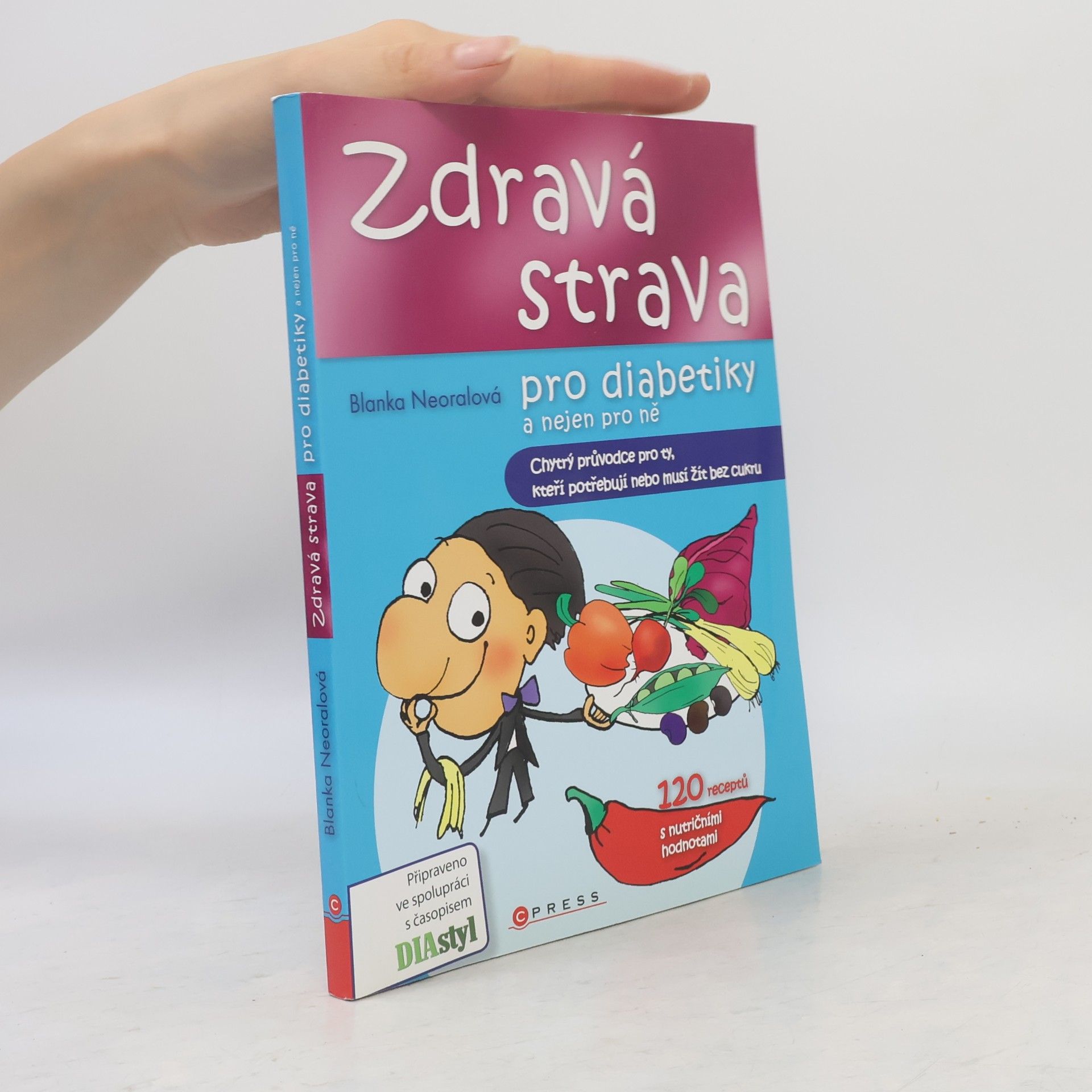 Blanka Neoralová Zdravá strava pro diabetiky a nejen pro ně