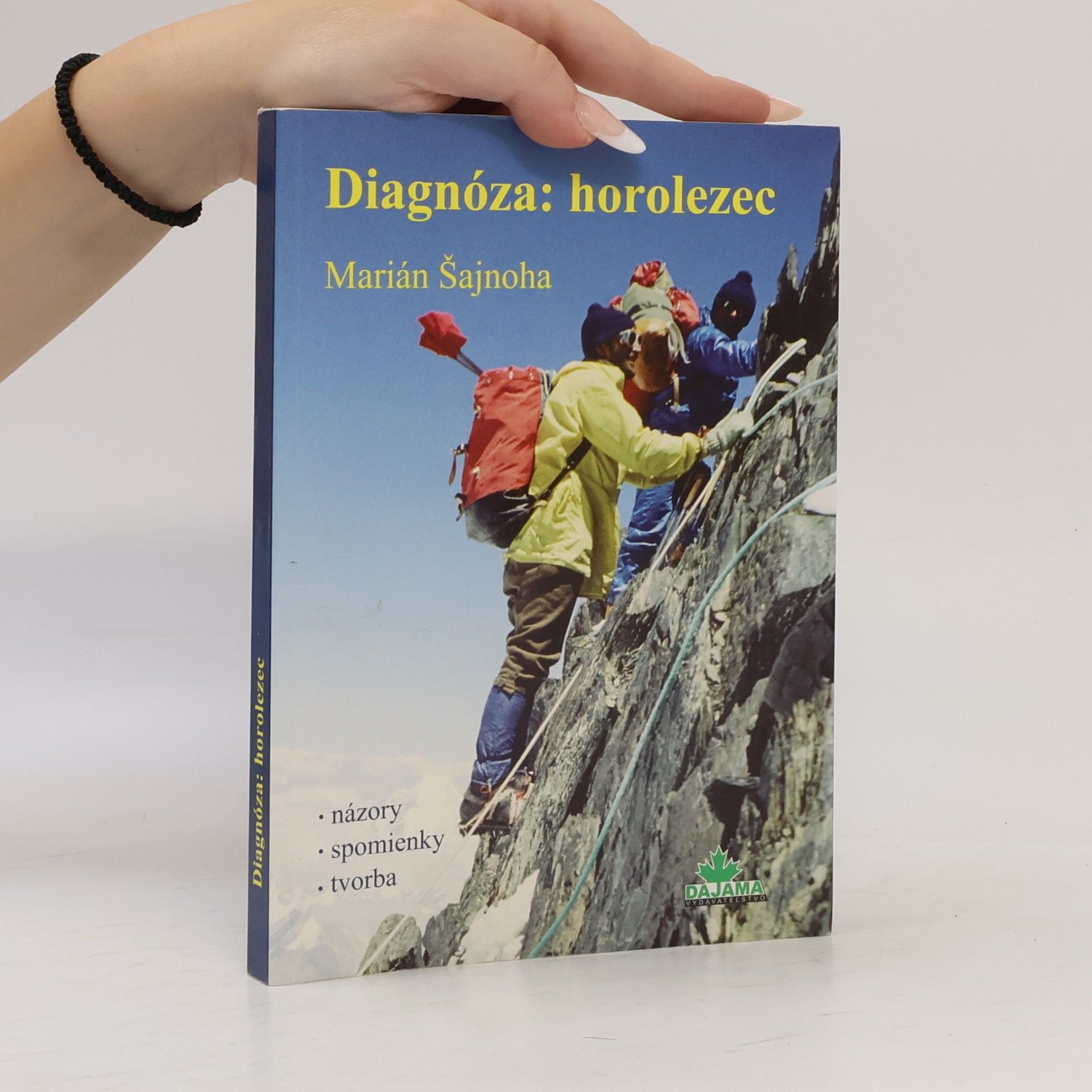 Marián Šajnoha Diagnóza: horolezec