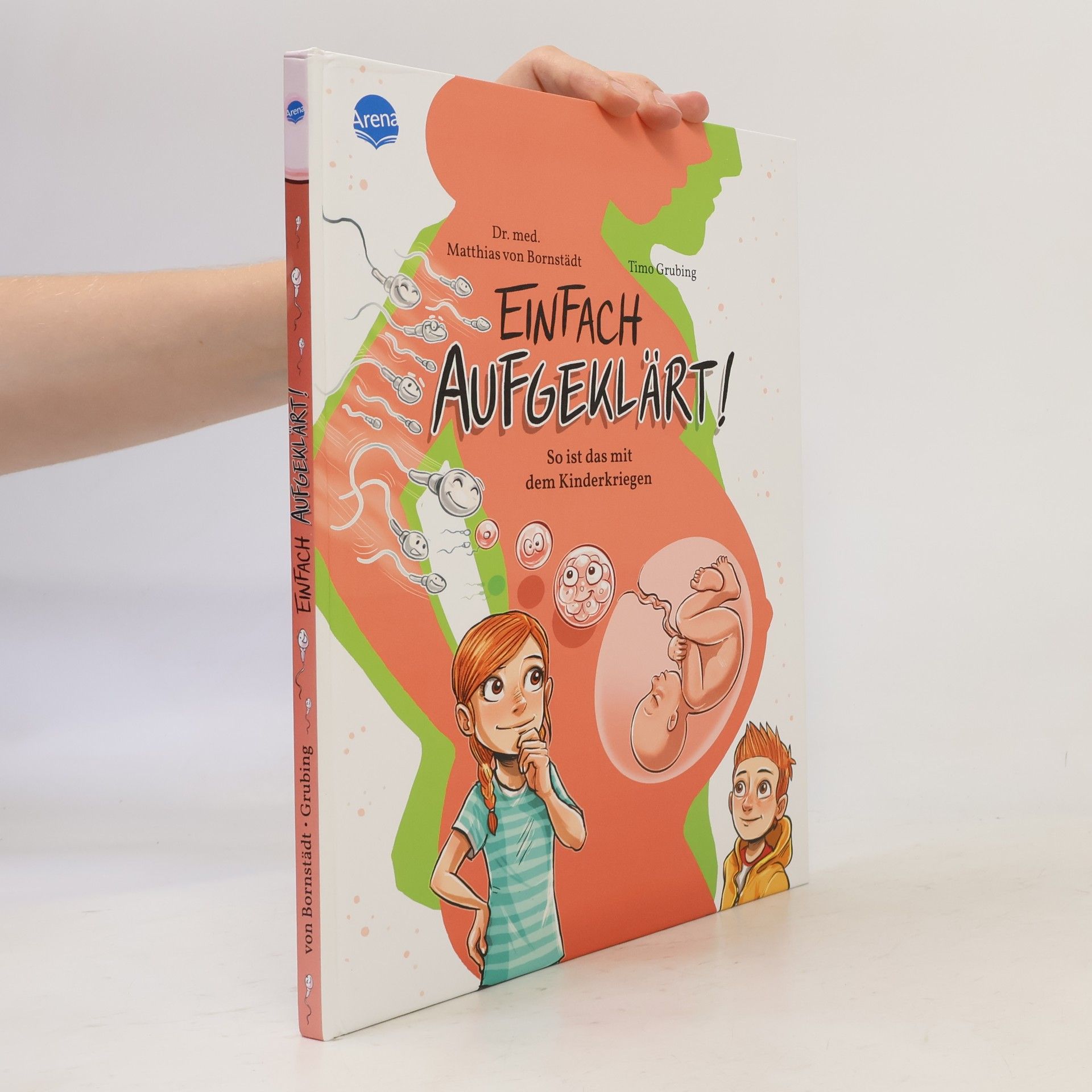 Matthias von Bornstädt Einfach aufgeklärt! So ist das mit dem Kinderkriegen