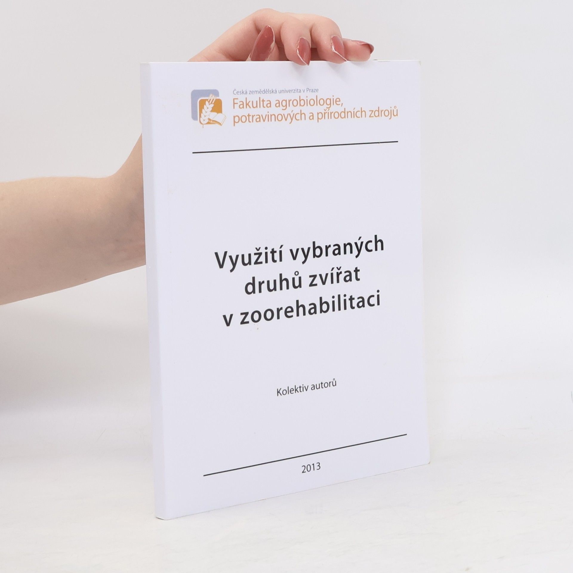 Kolektív autorov Využití vybraných druhů zvířat v zoorehabilitaci