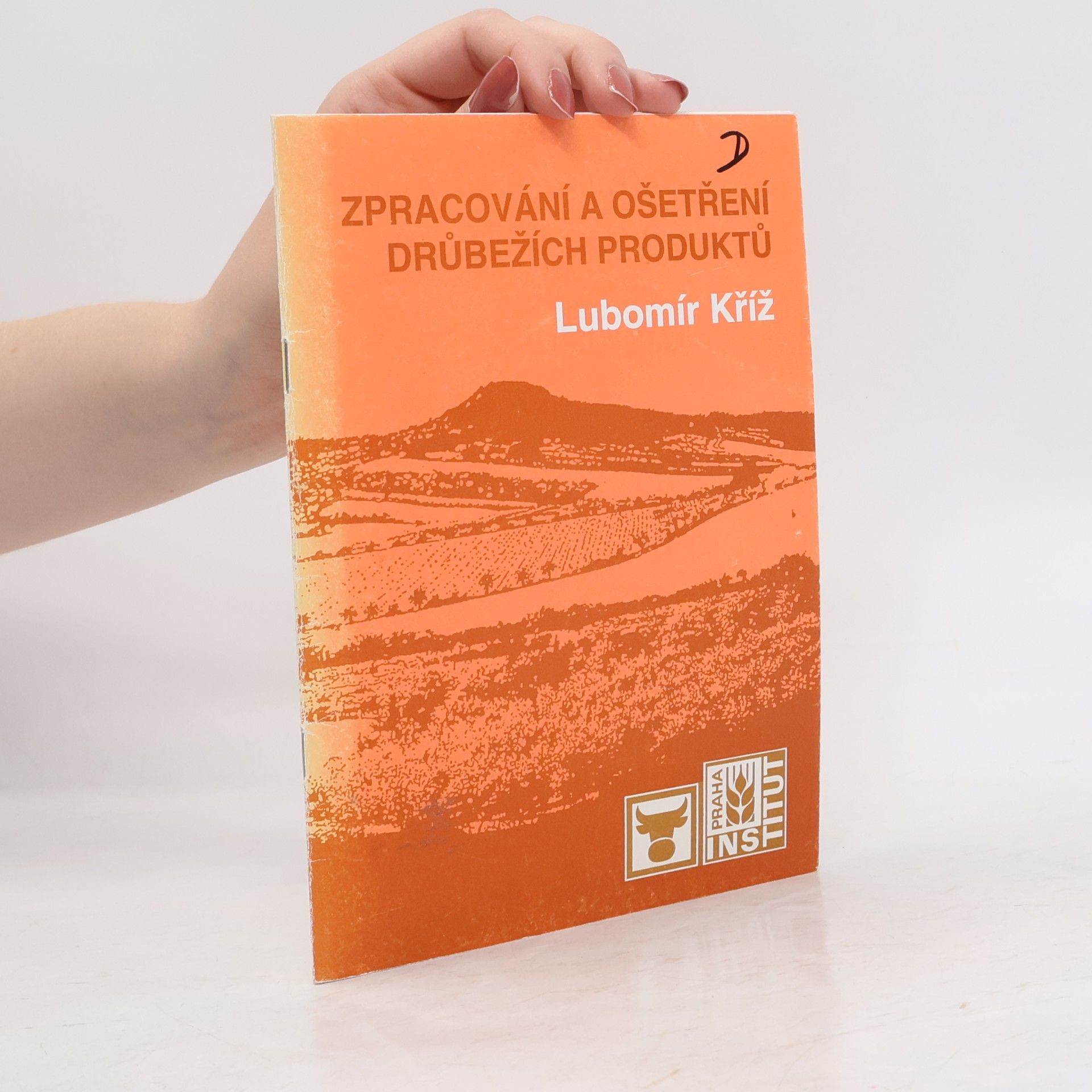 Lubomír Kříž Zpracování a ošetření drůběžích produktů
