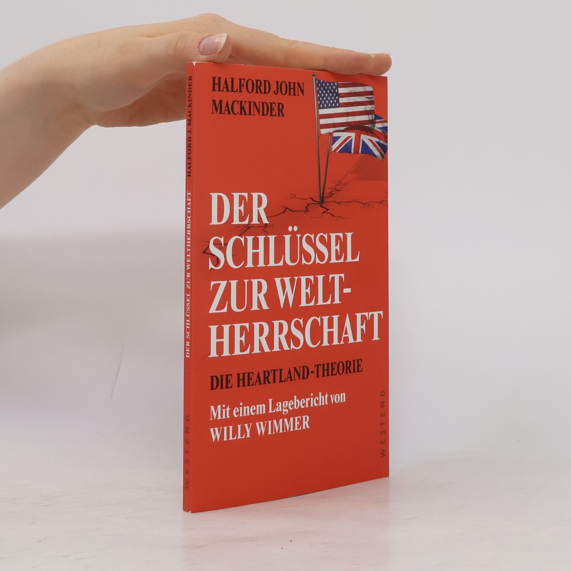 Halford John Mackinder Der Schlüssel zur Weltherrschaft