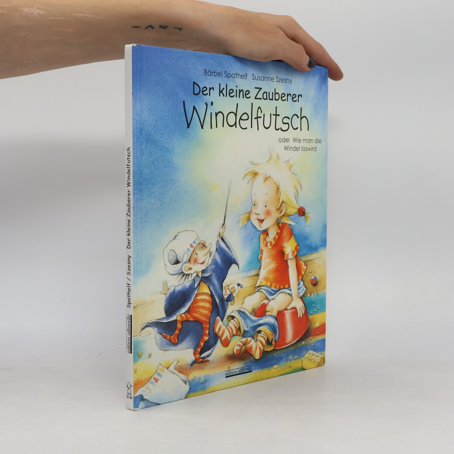 Bärbel Spathelf Der kleine Zauberer Windelfutsch oder Wie man die Windel loswird