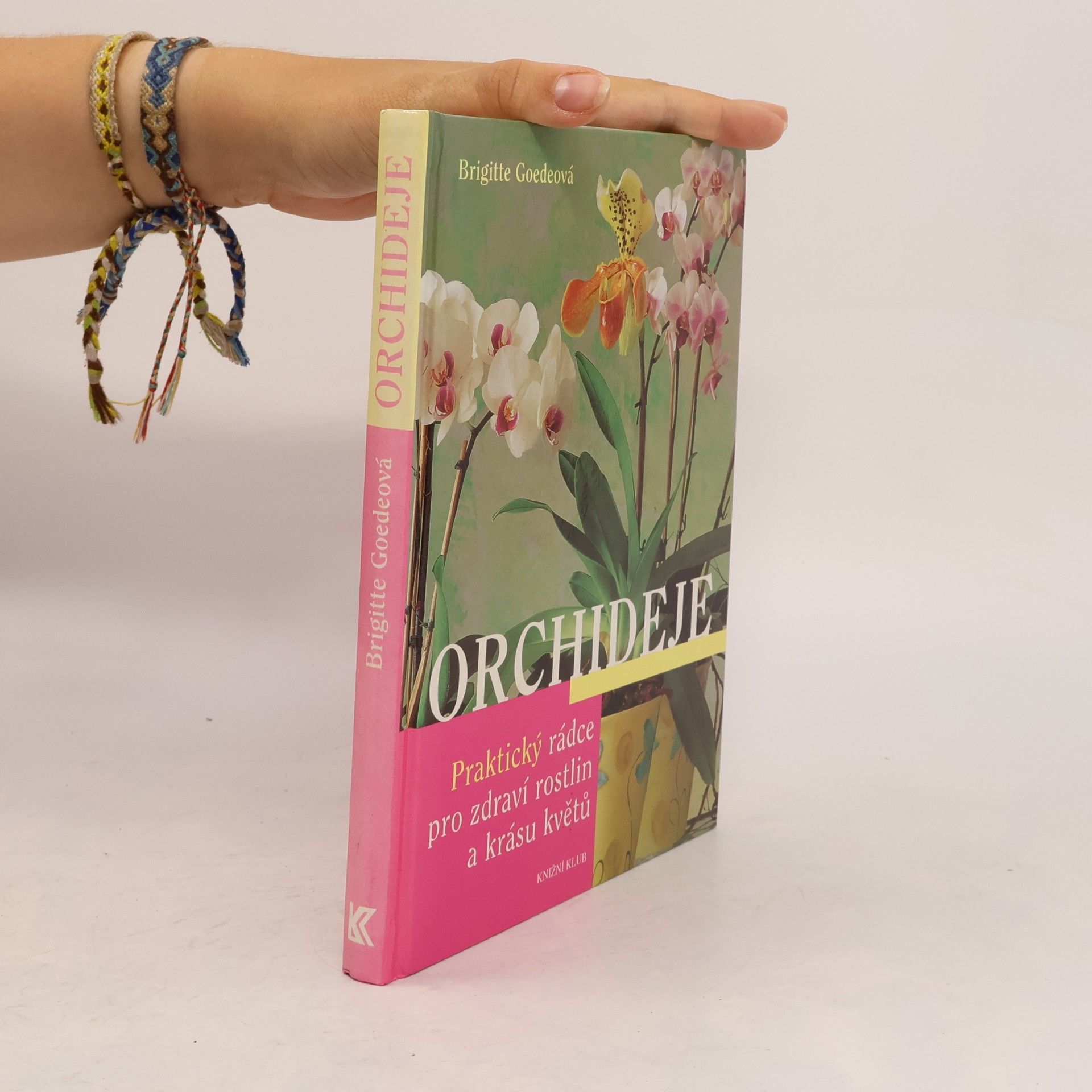 Brigitte Goede Orchideje. Praktický rádce pro zdraví rostlin a krásu květů