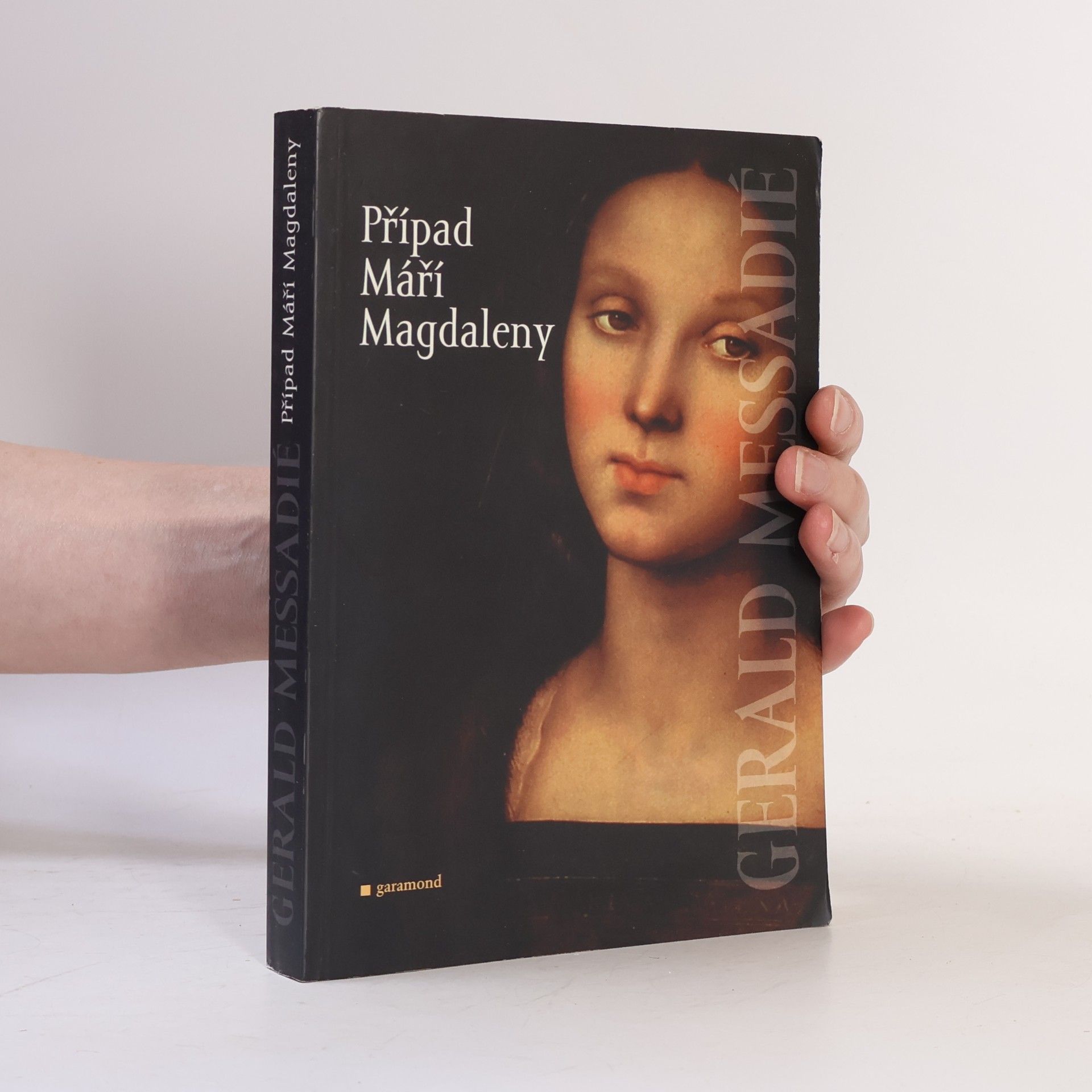 Gerald Messadié Případ Máří Magdaleny
