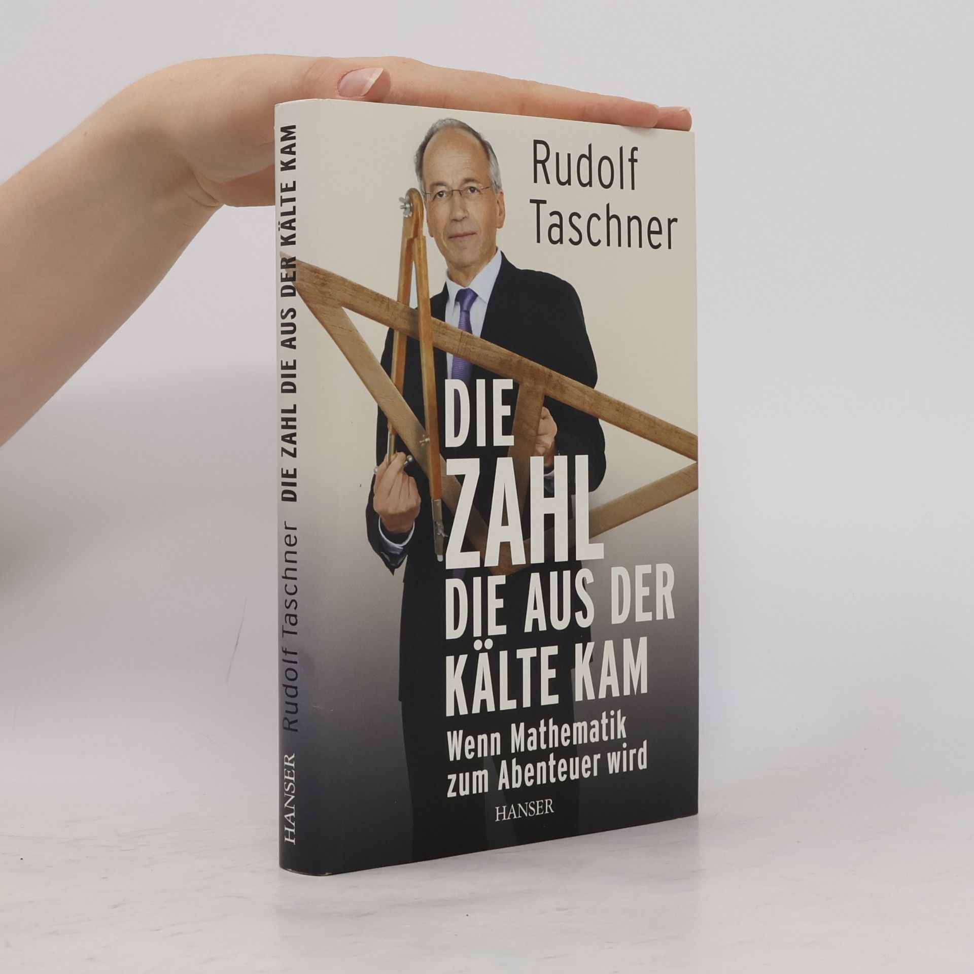 Rudolf Taschner Die Zahl, die aus der Kälte kam