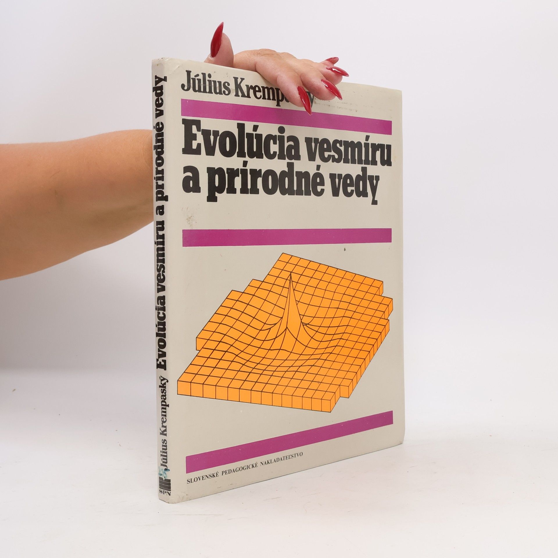 Július Krempaský Evolúcia vesmíru a prírodné vedy