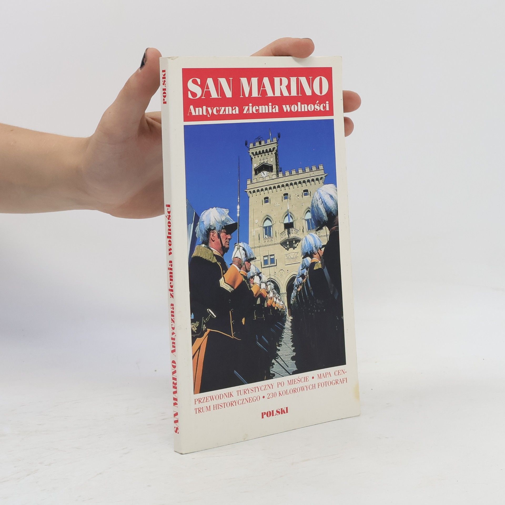 Various authors San Marino. Antyczna ziemia wolnosci