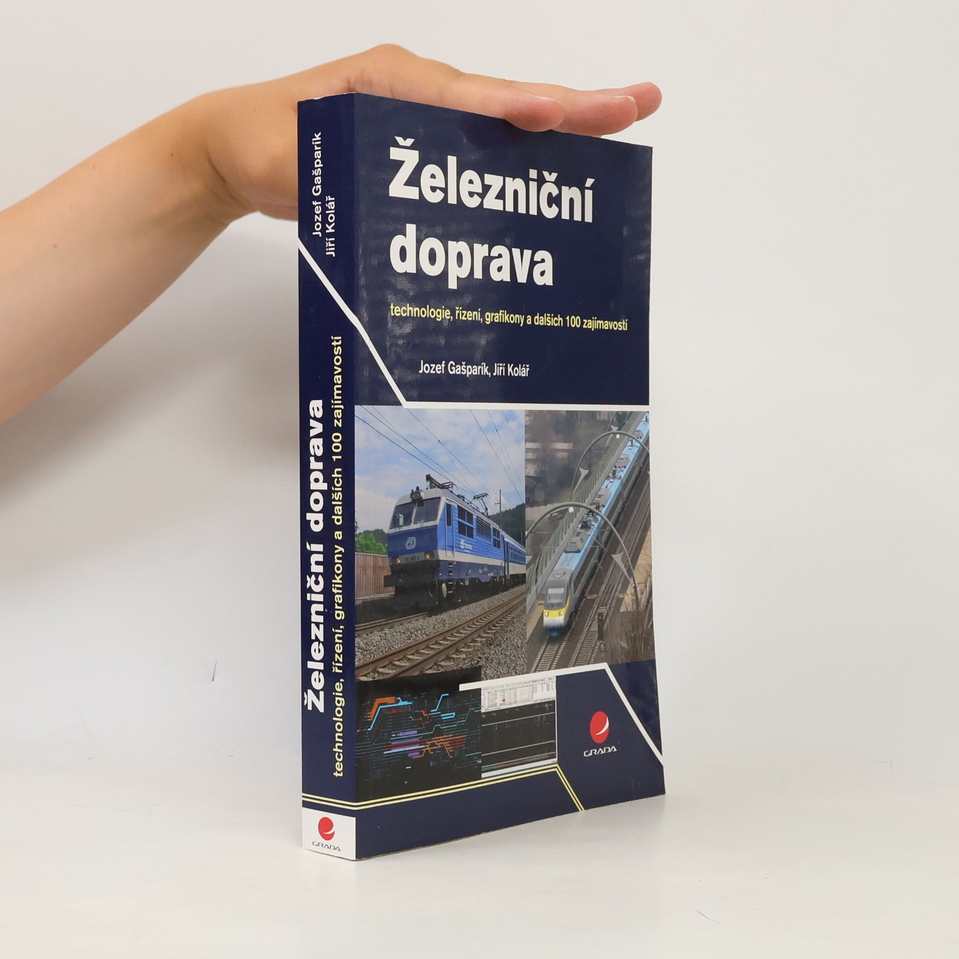 Jozef Gašparík Železniční doprava - technologie, řízení, grafikony a dalších 100 zajímavostí