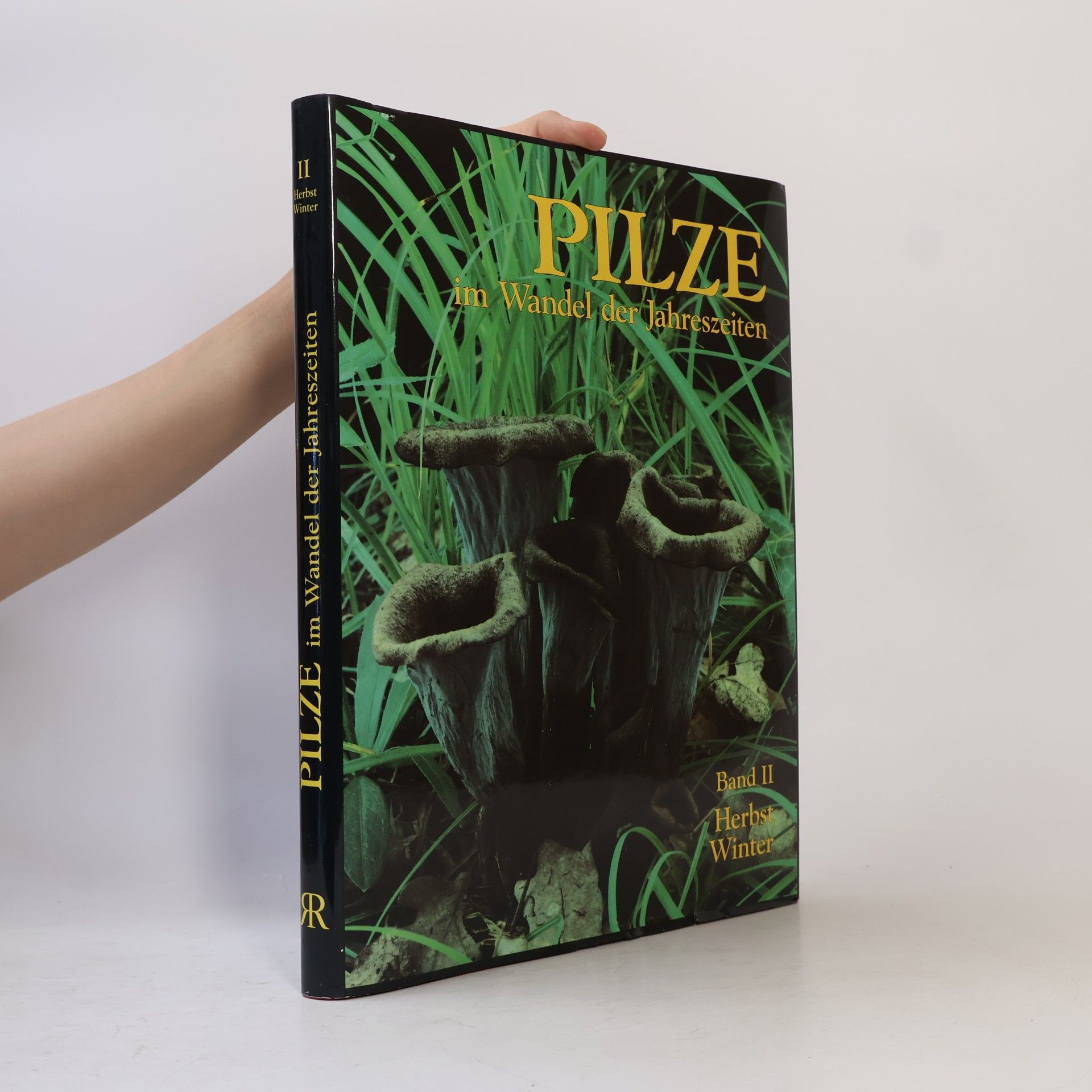 Autorenkollektiv Pilze im Wandel der Jahreszeiten Band II. Herbst, Winter