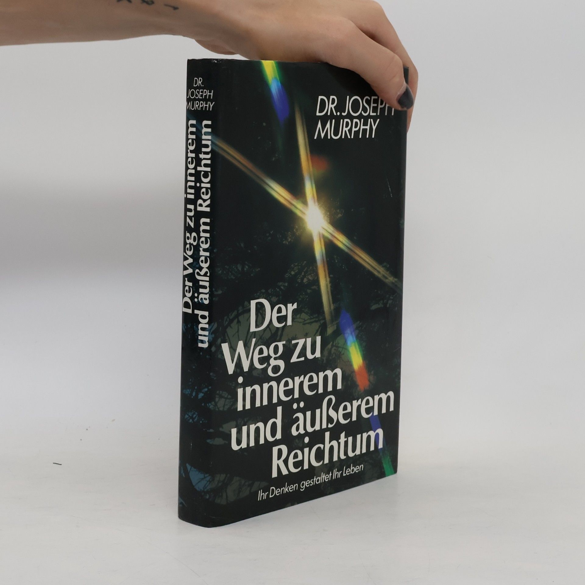 Joseph Murphy Der Weg zu innerem und äußerem Reichtum