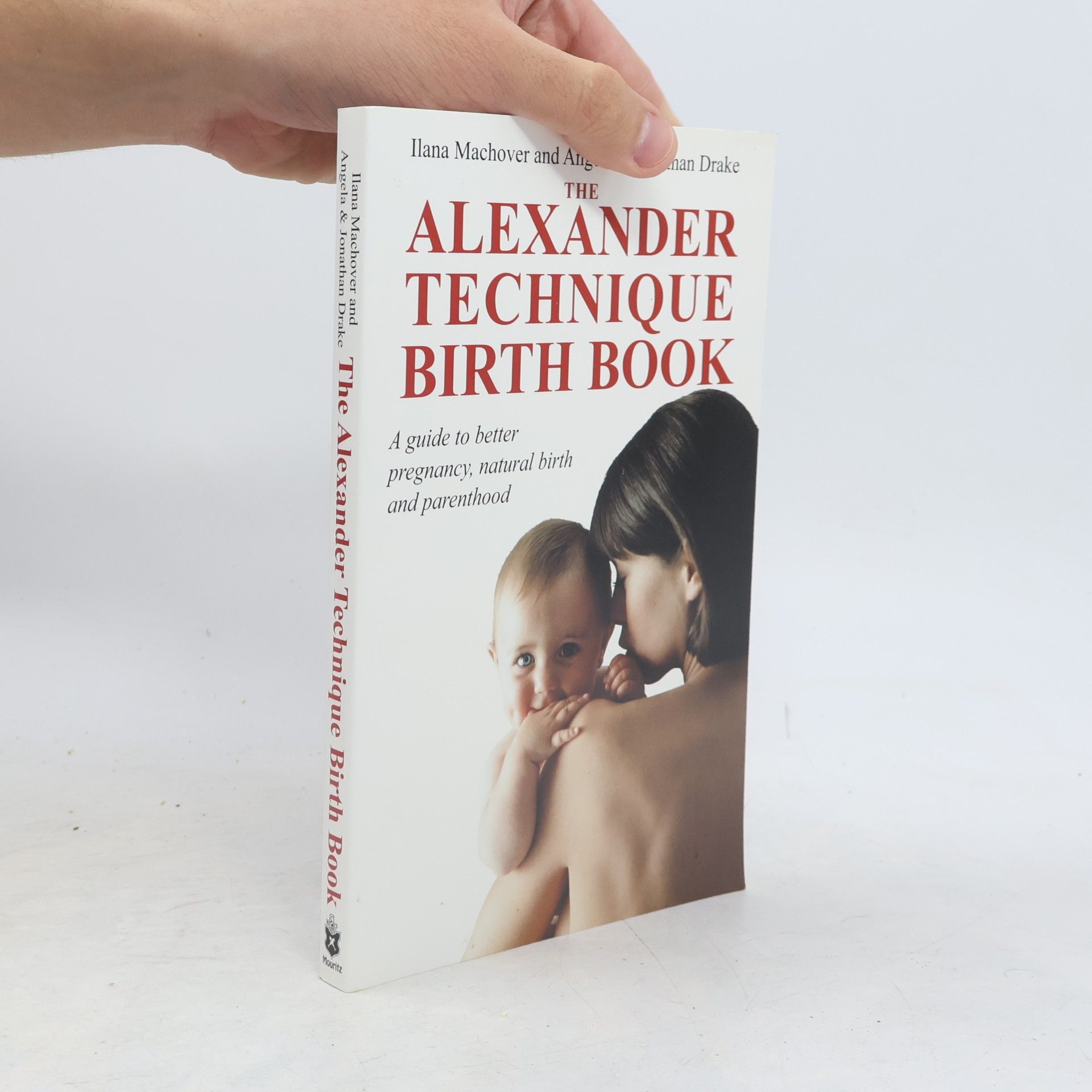 Ilana Machover The Alexander Technique Birth Book