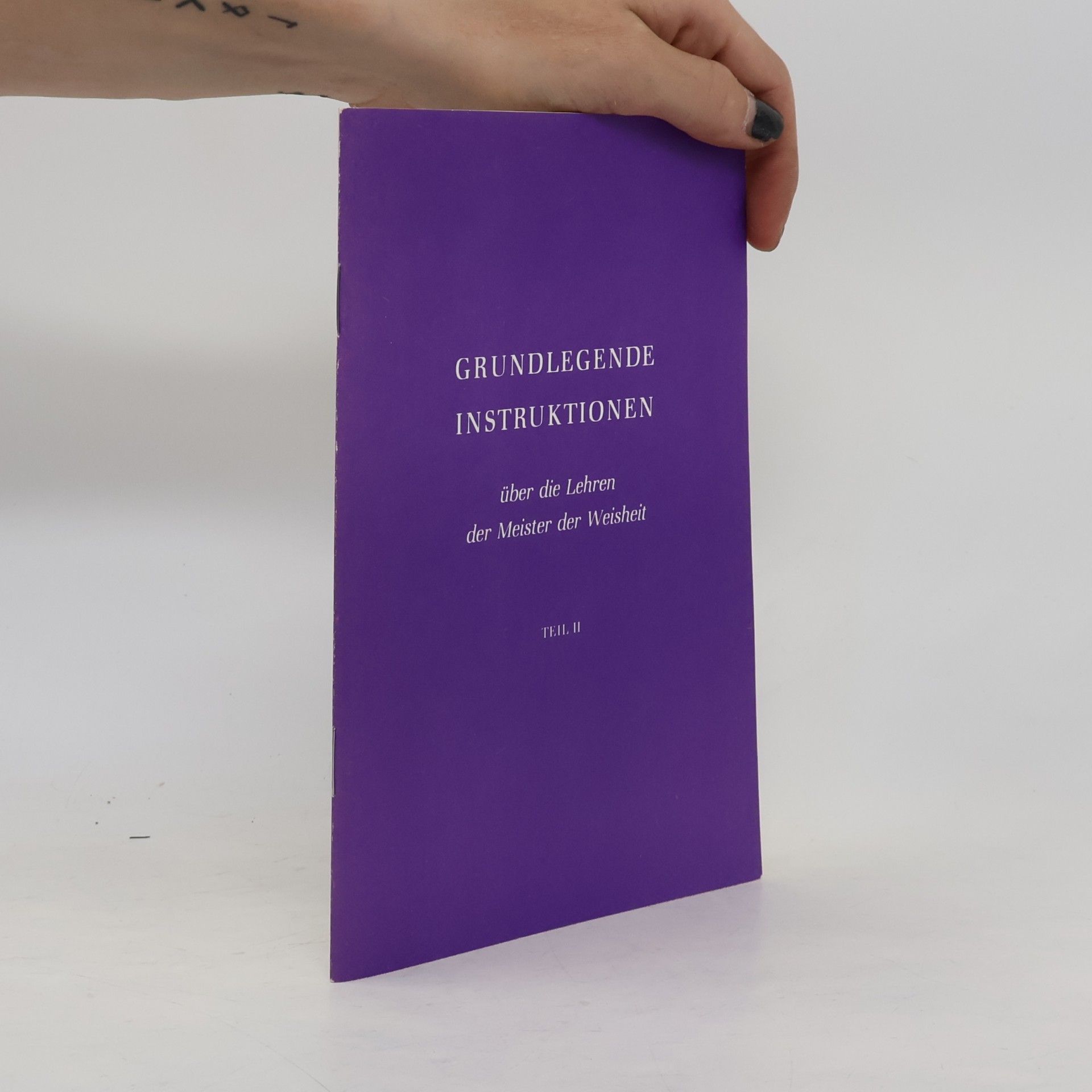Autorenkollektiv Grundlegende instruktionen über die Lehren der Meister der Weisheit. Teil II.