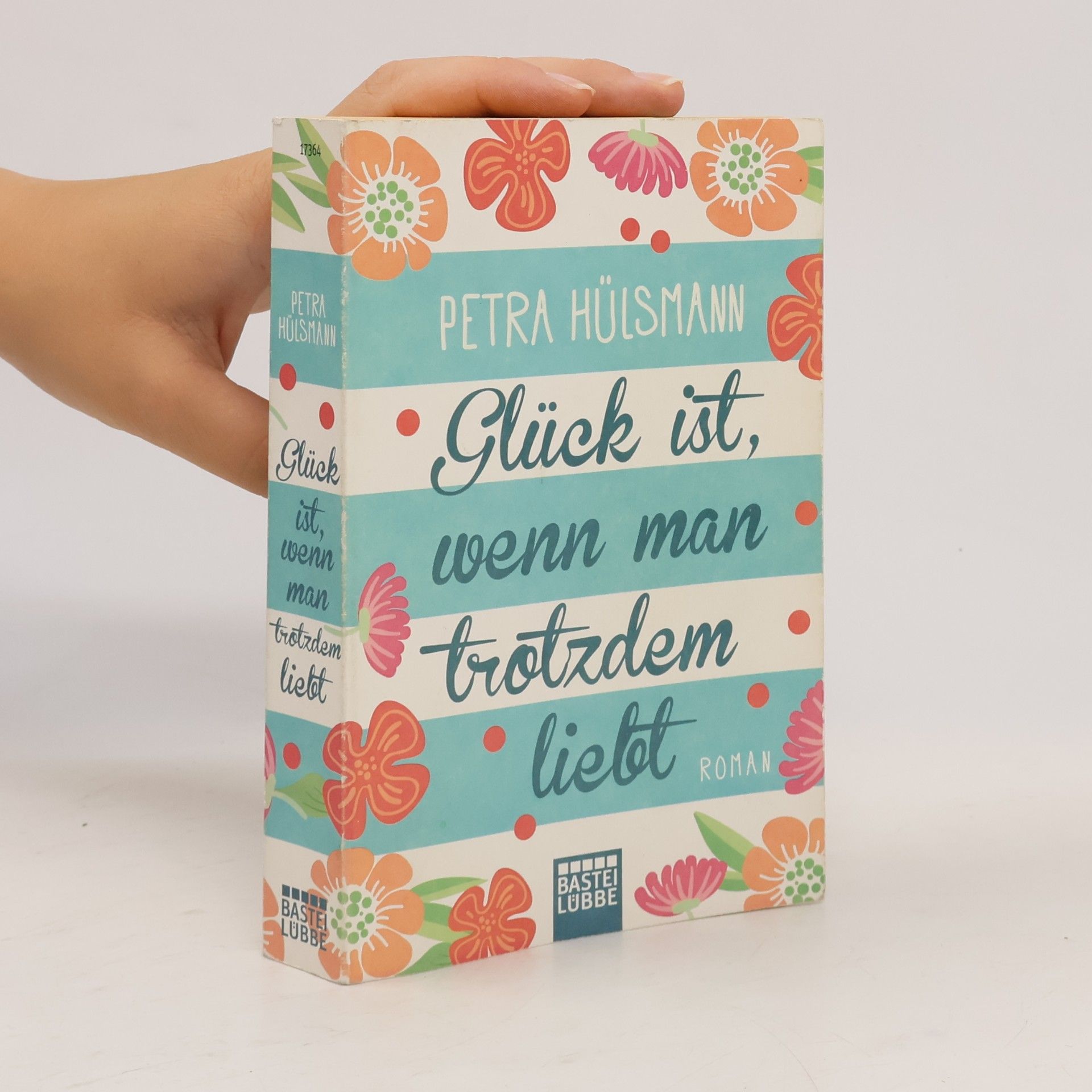 Petra Hülsmann Glück ist, wenn man trotzdem liebt