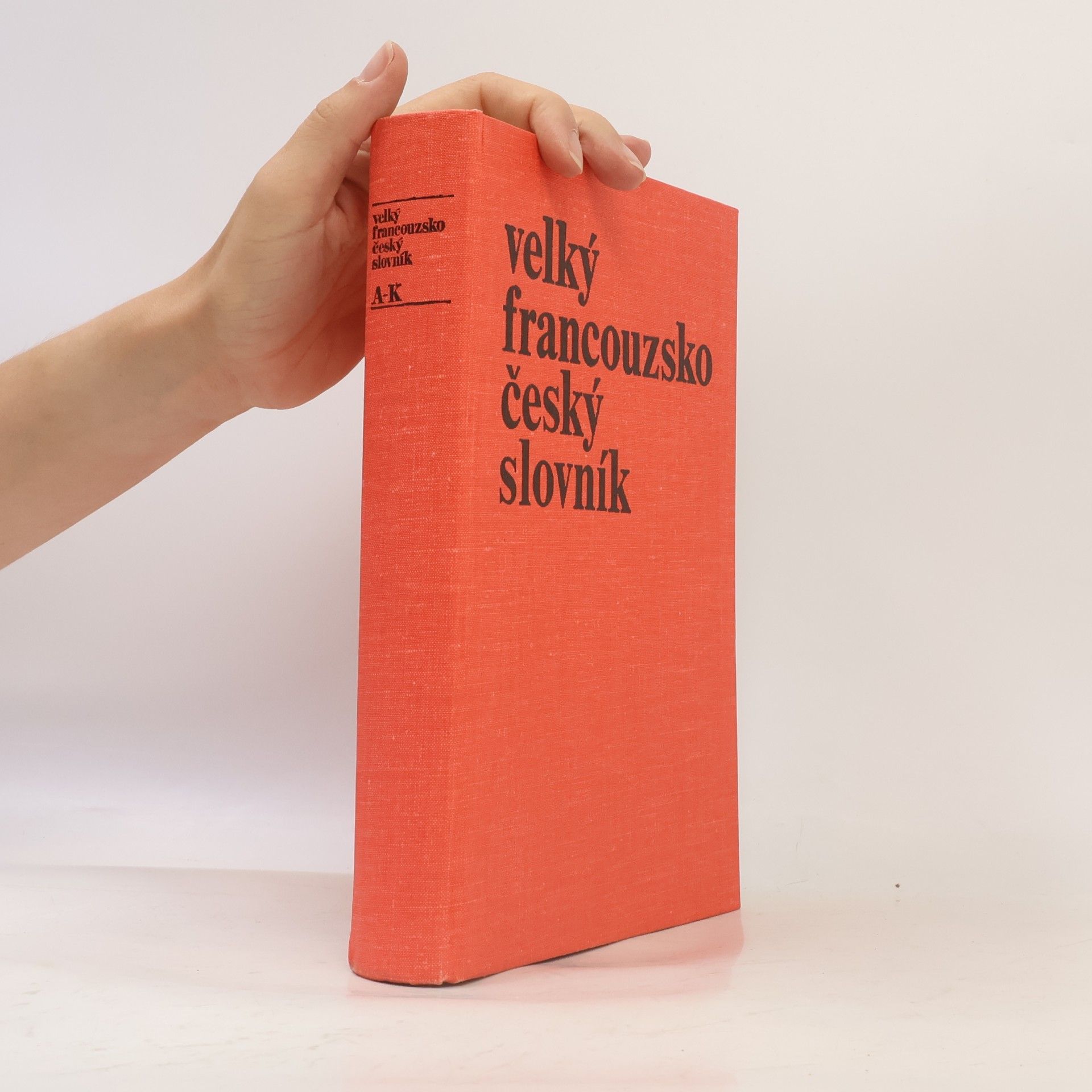 Velký francouzsko český slovník I. A-K