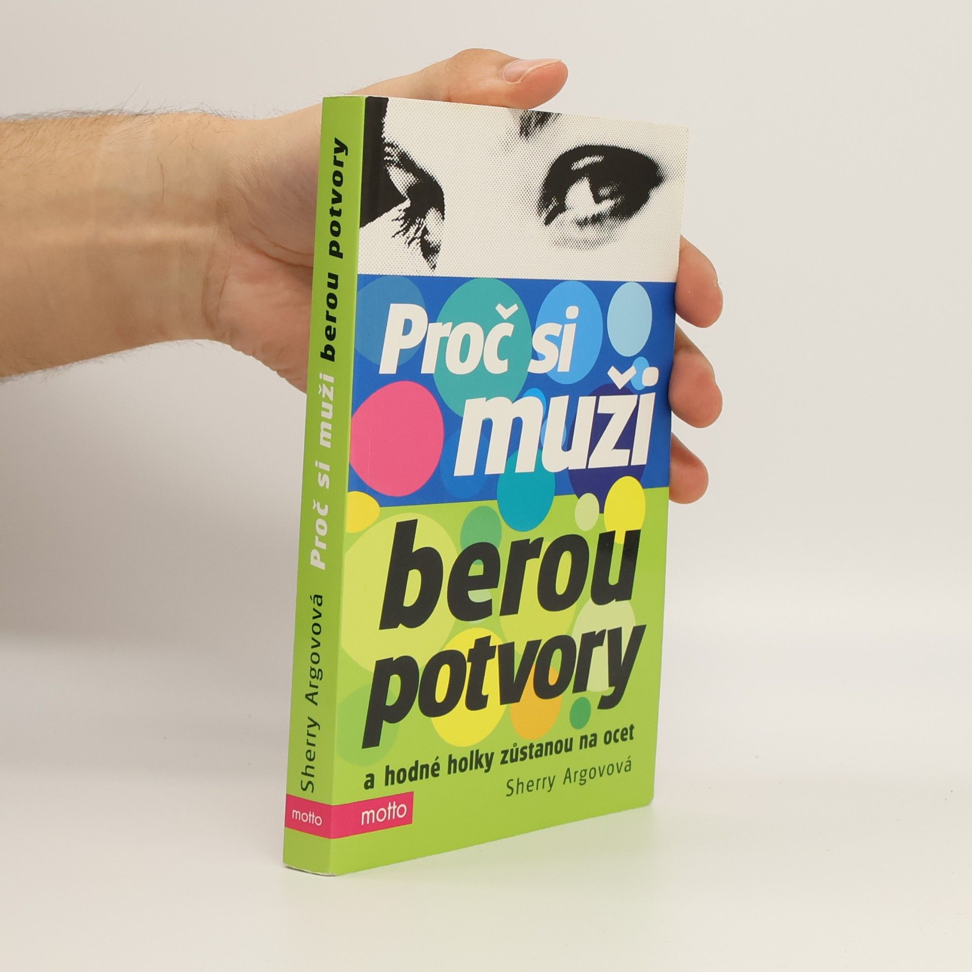 Sherry Argov Proč si muži berou potvory a hodné holky zůstanou na ocet