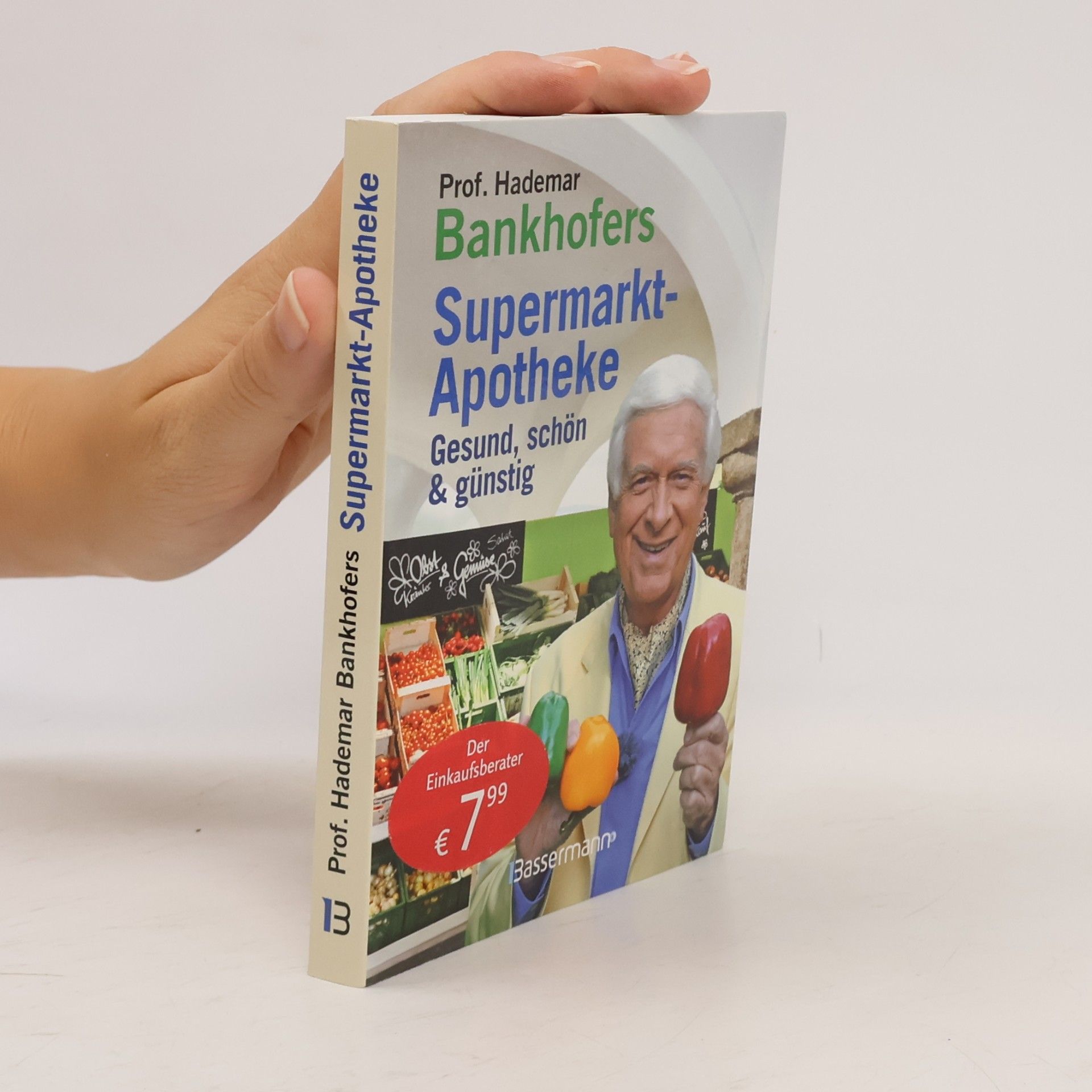Hademar Bankhofer Prof. Hademar Bankhofers Supermarkt-Apotheke