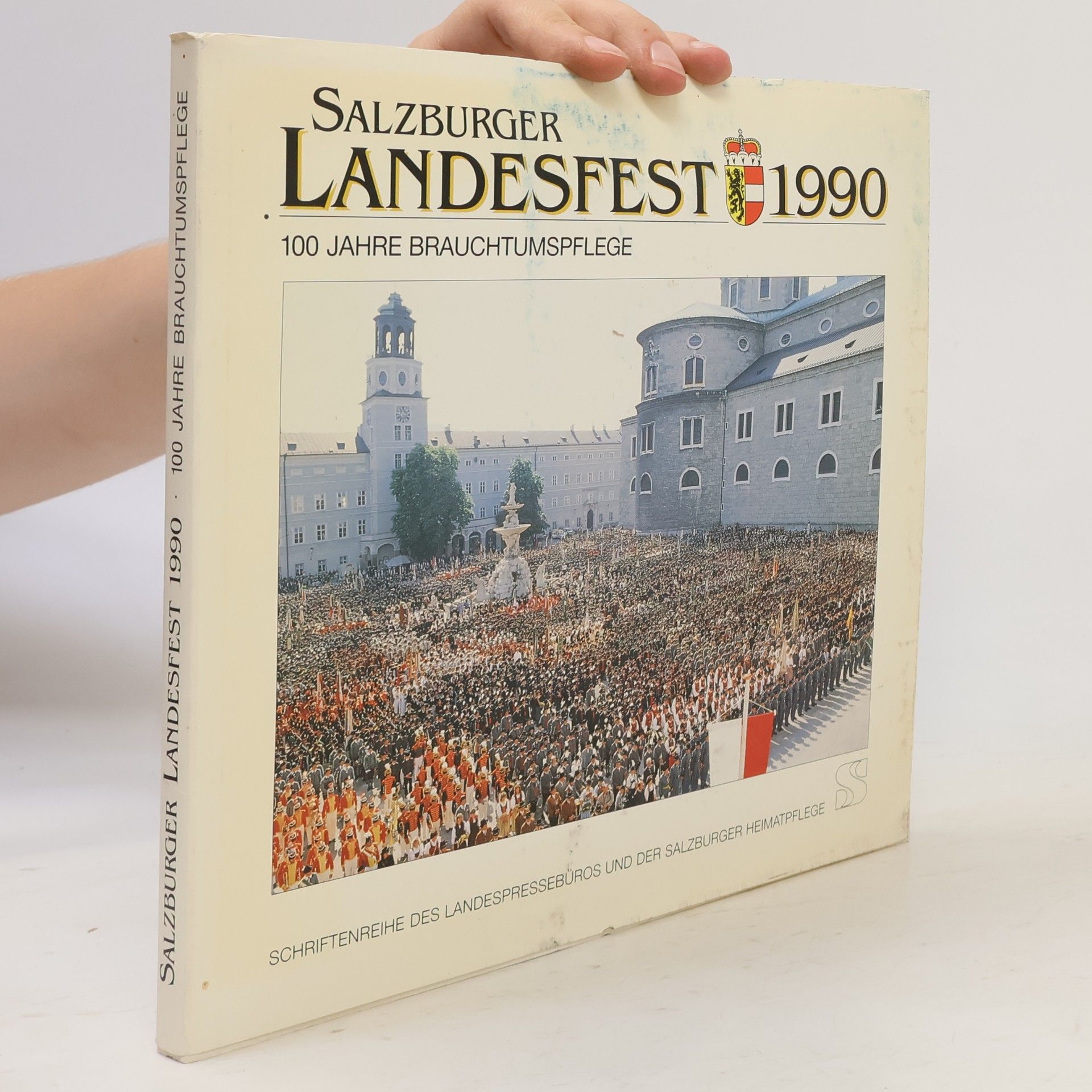 Salzburger Heimatpflege Schriftenreihe des Landespressebüros und der Salzburger Heimatpflege: Salzburger Landesfest 1990