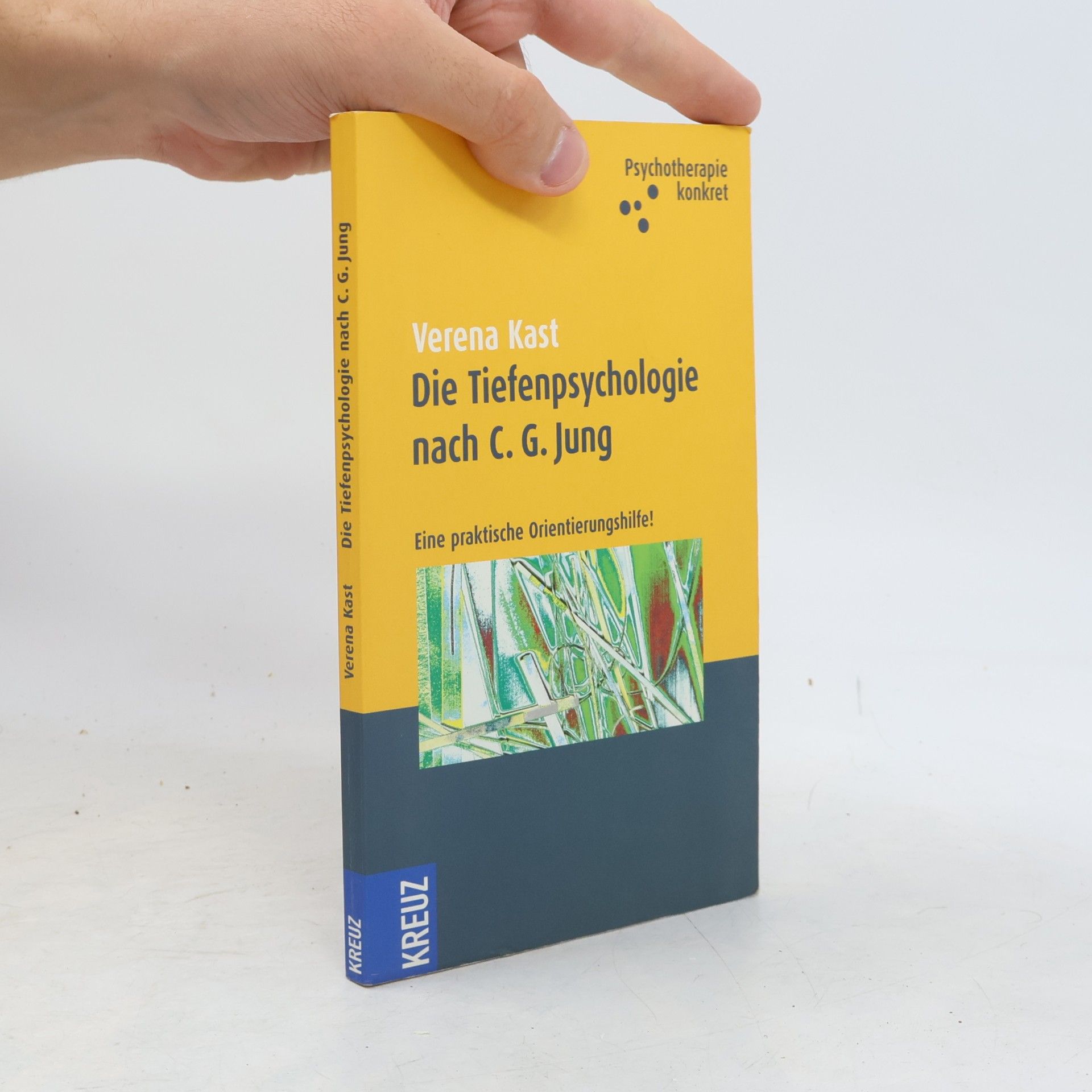 Verena Kast Die Tiefenpsychologie nach C. G. Jung