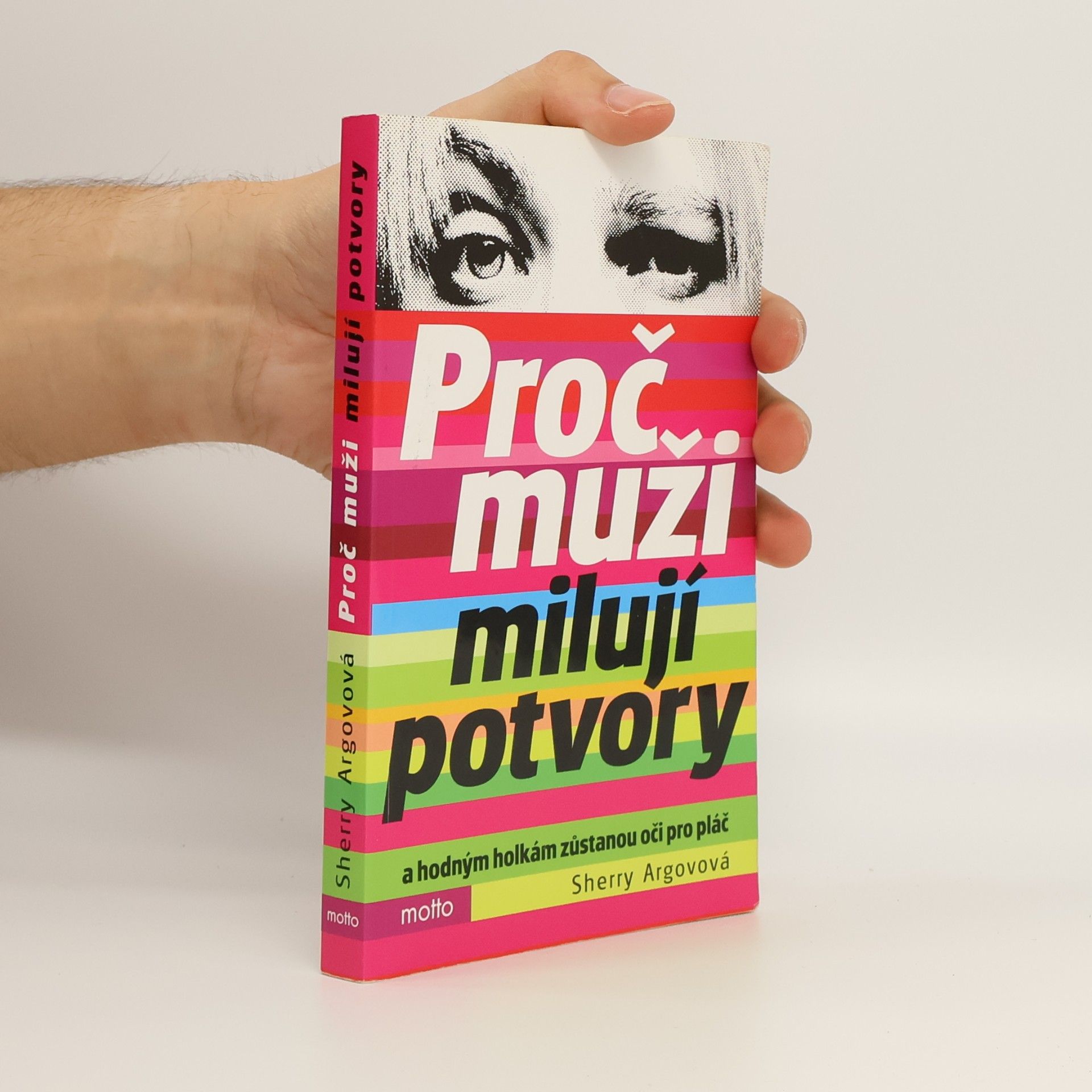 Sherry Argov Proč muži milují potvory a hodným holkám zůstanou oči pro pláč