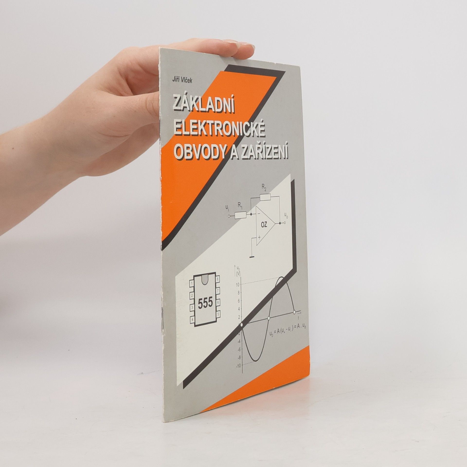 Jiří Vlček Základní elektronické obvody a zařízení