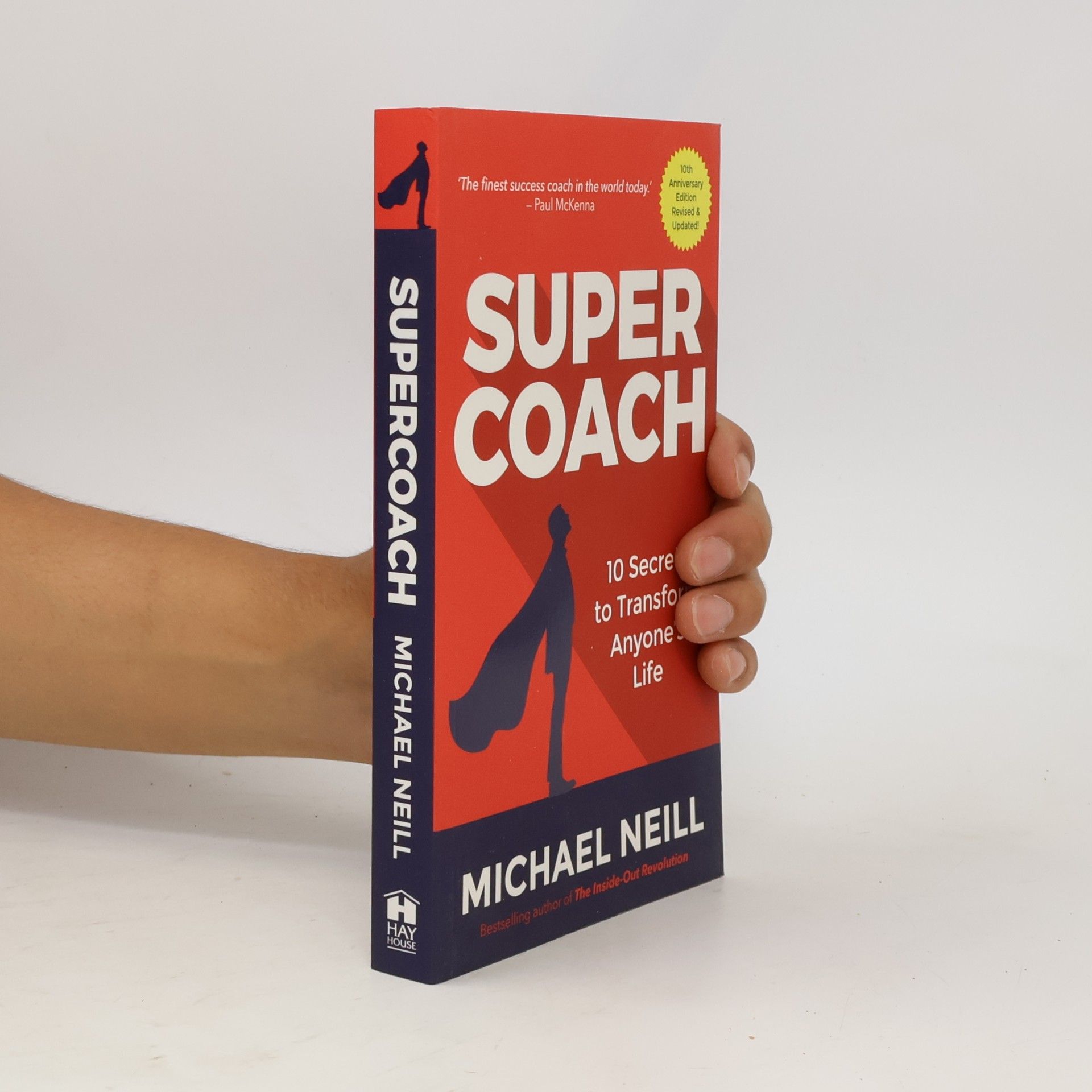 Michael Neill Supercoach: 10 secrets to transform anyone's life