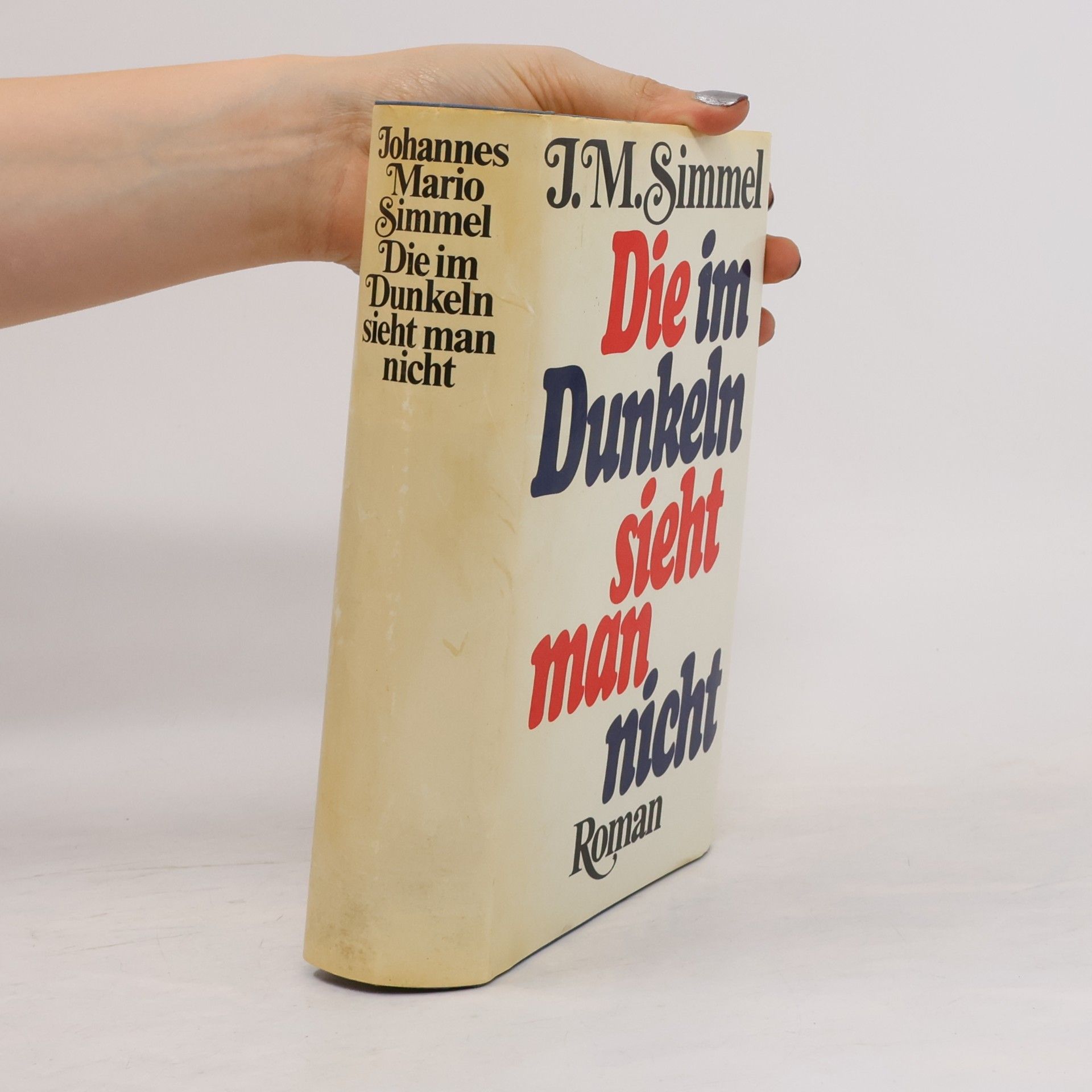 Johannes Mario Simmel Die im Dunkeln sieht man nicht