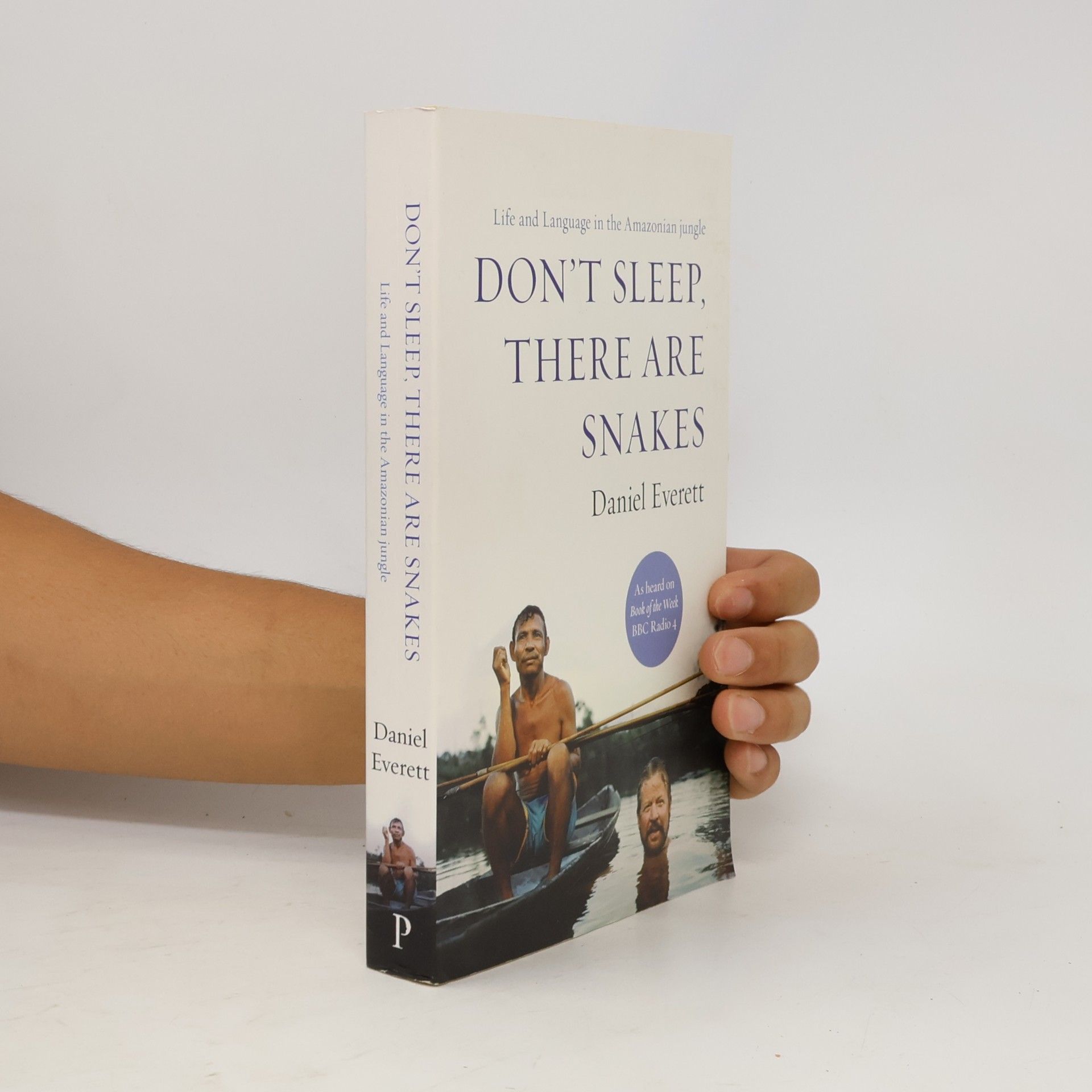 Daniel Leonard Everett Don't sleep there are snakes