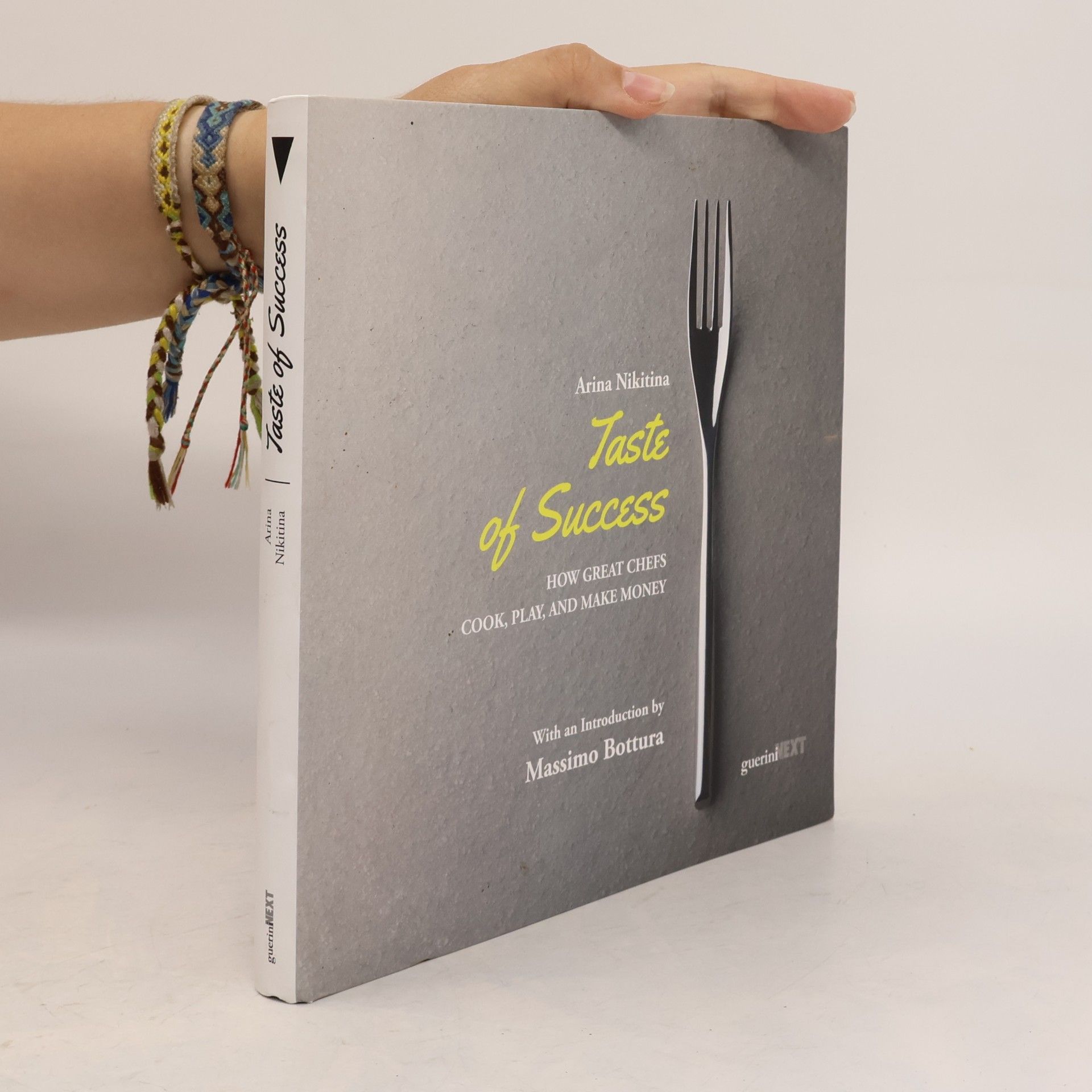 Taste of Success. How Great Chefs Cook, Play, and Make Money