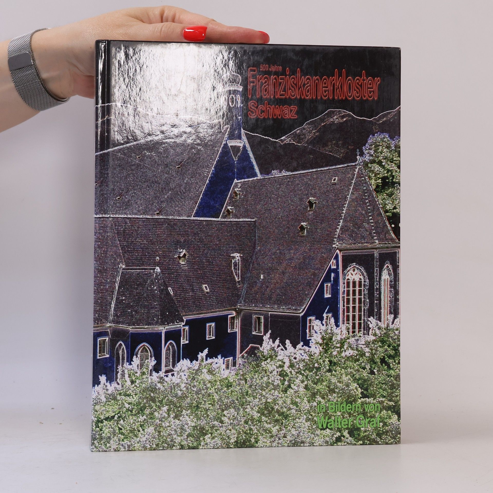Autorenkollektiv 500 Jahre Franziskanerkloster Schwaz