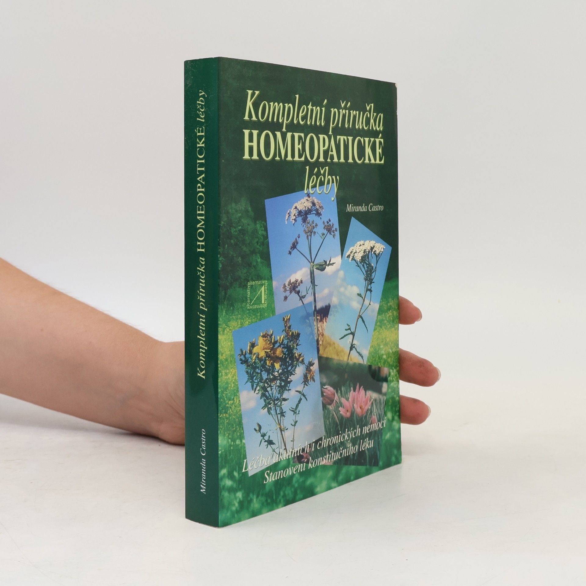 Miranda Castro Kompletní příručka homeopatické léčby