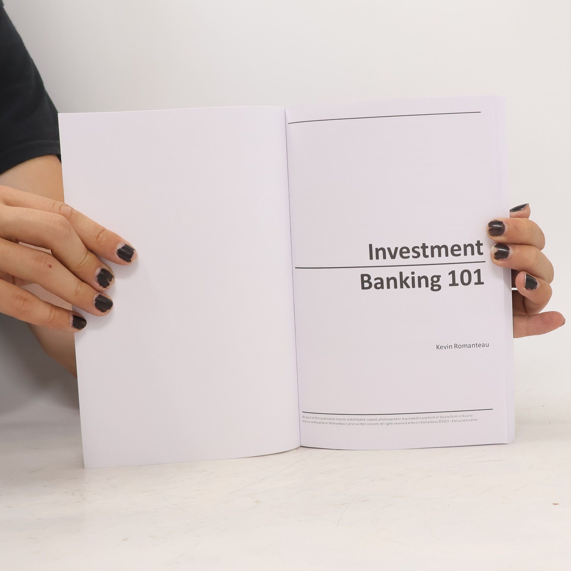 Kevin M. Romanteau Investment Banking 101: Quicksheet to the Art of Private Equity, M&A, IPOs, Credits