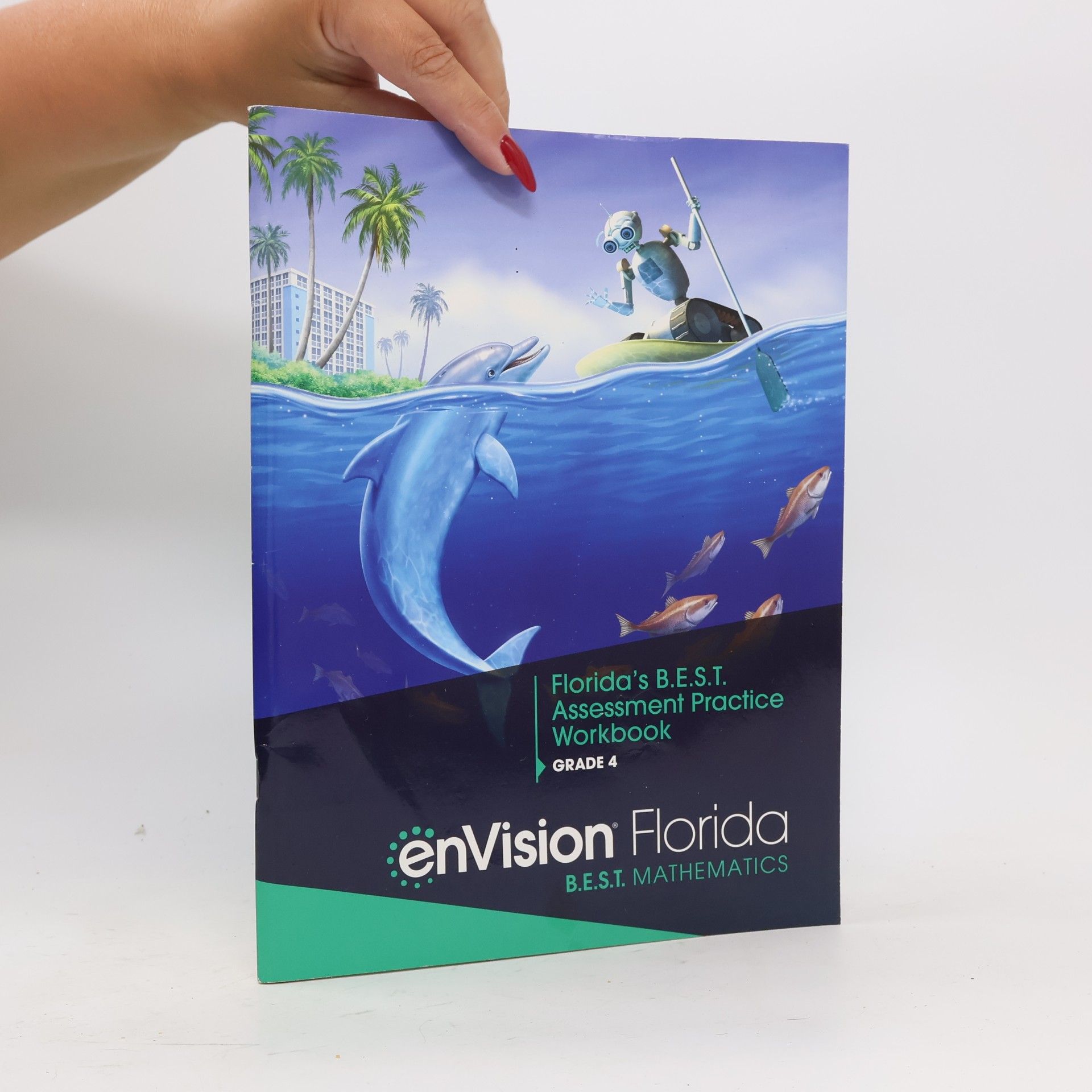 Florida Department of Education Florida's B.E.S.T. Assessment Practice Workbook 4