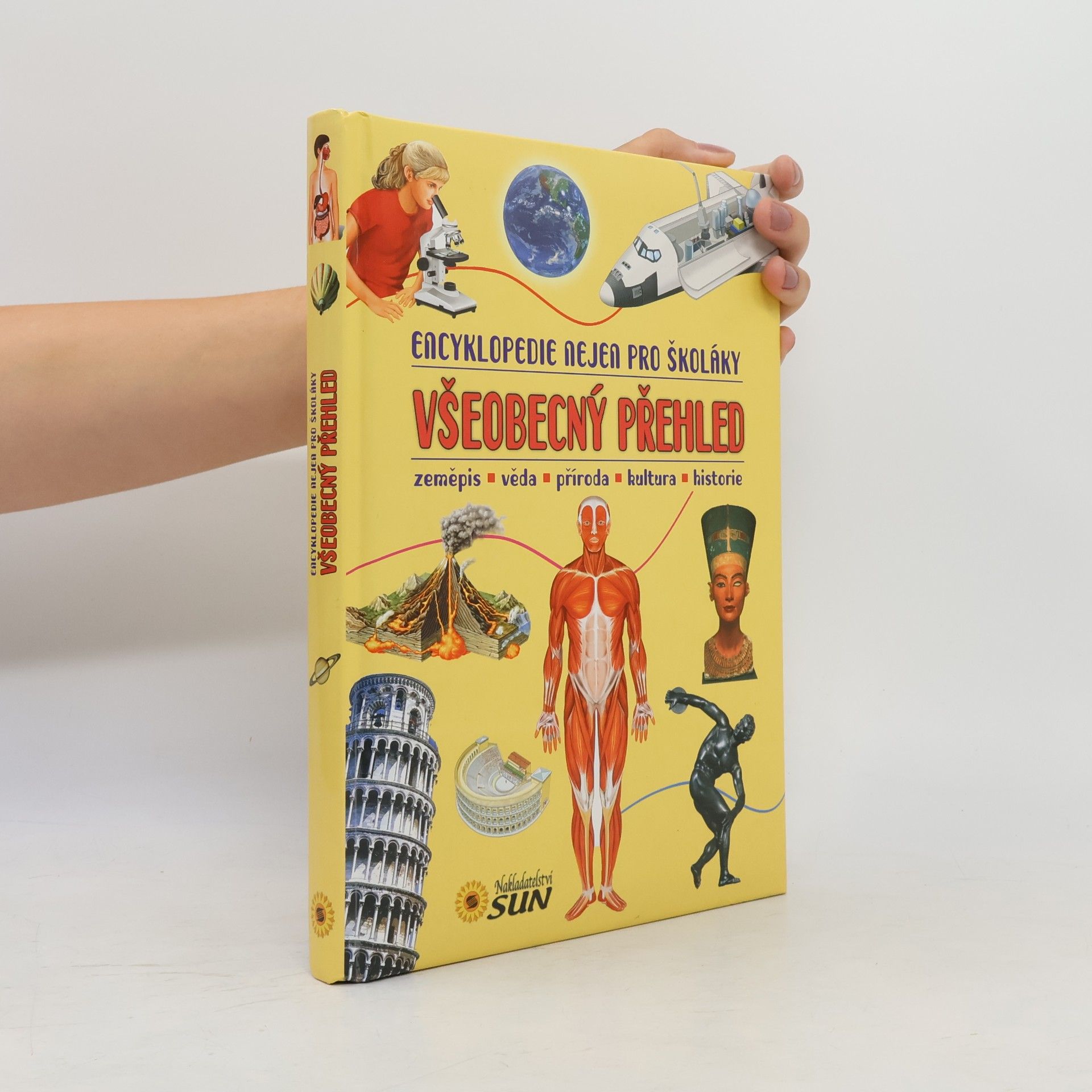 Kolektív autorov Encyklopedie nejen pro školáky – Všeobecný přehled: Zeměpis, věda, příroda, kultura, historie