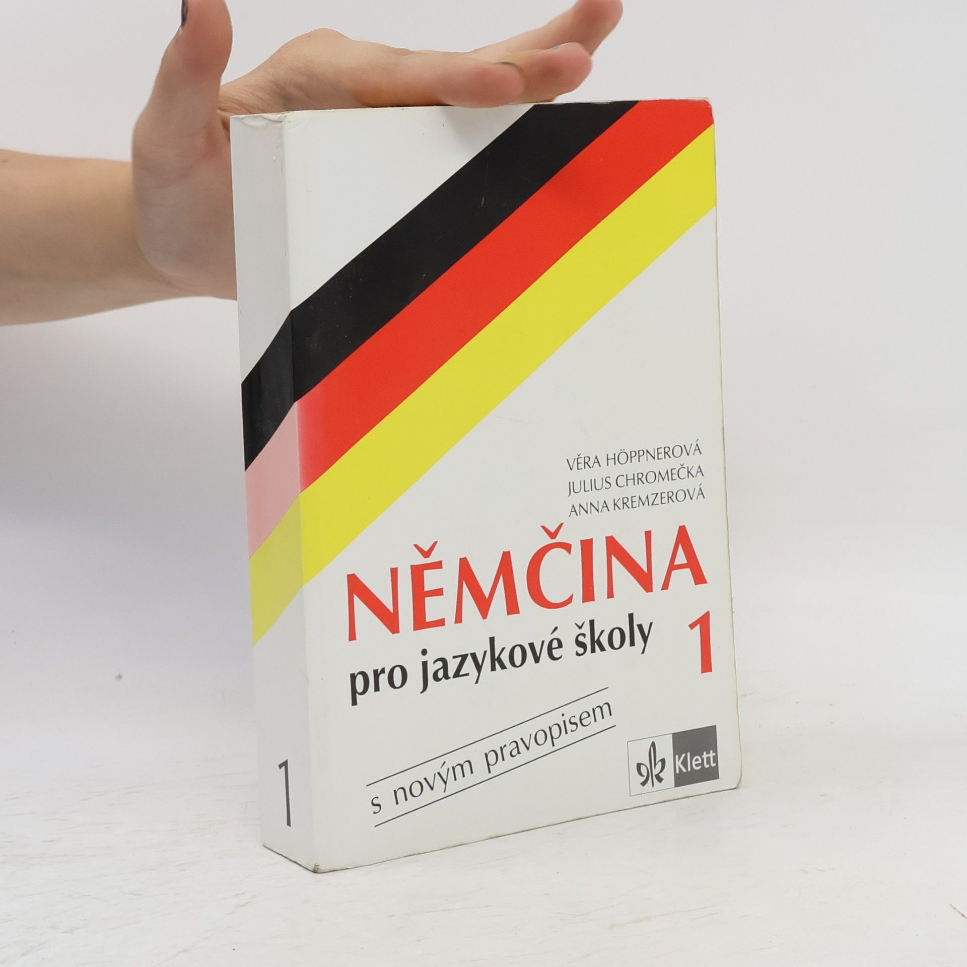 Julius Chromečka Němčina pro jazykové školy 1 : s novým pravopisem