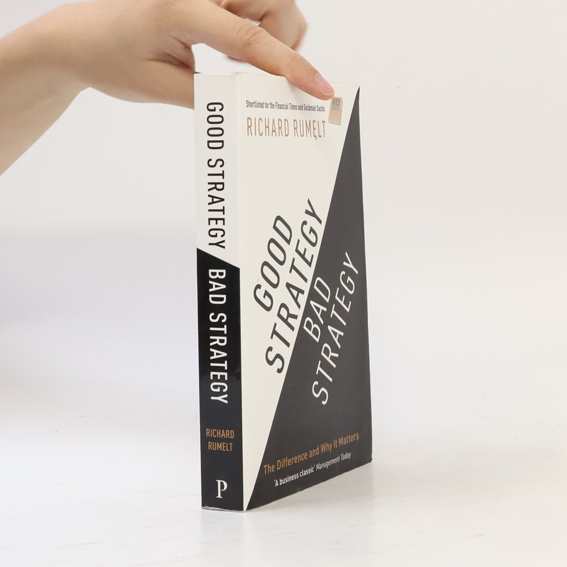 Richard P. Rumelt Good Strategy / Bad Strategy