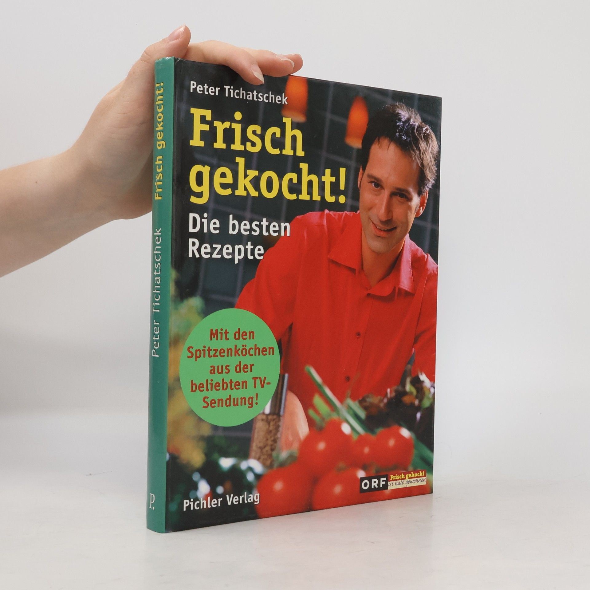 Peter Tichatschek Frisch gekocht!