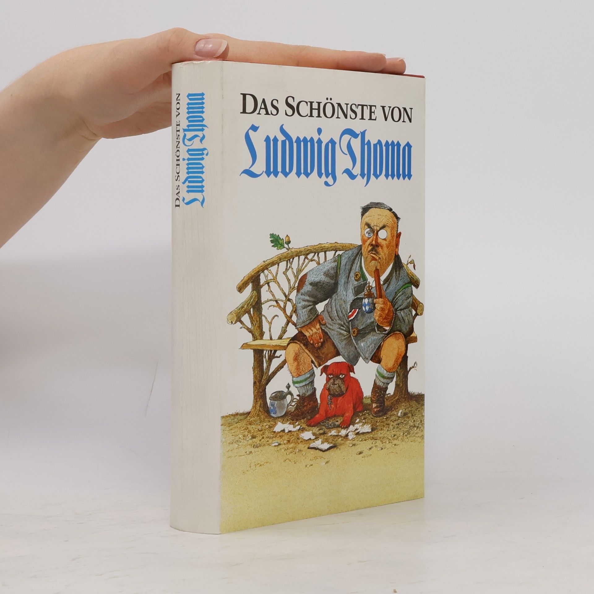 Ludwig Thoma Das Schönste von Ludwig Thoma