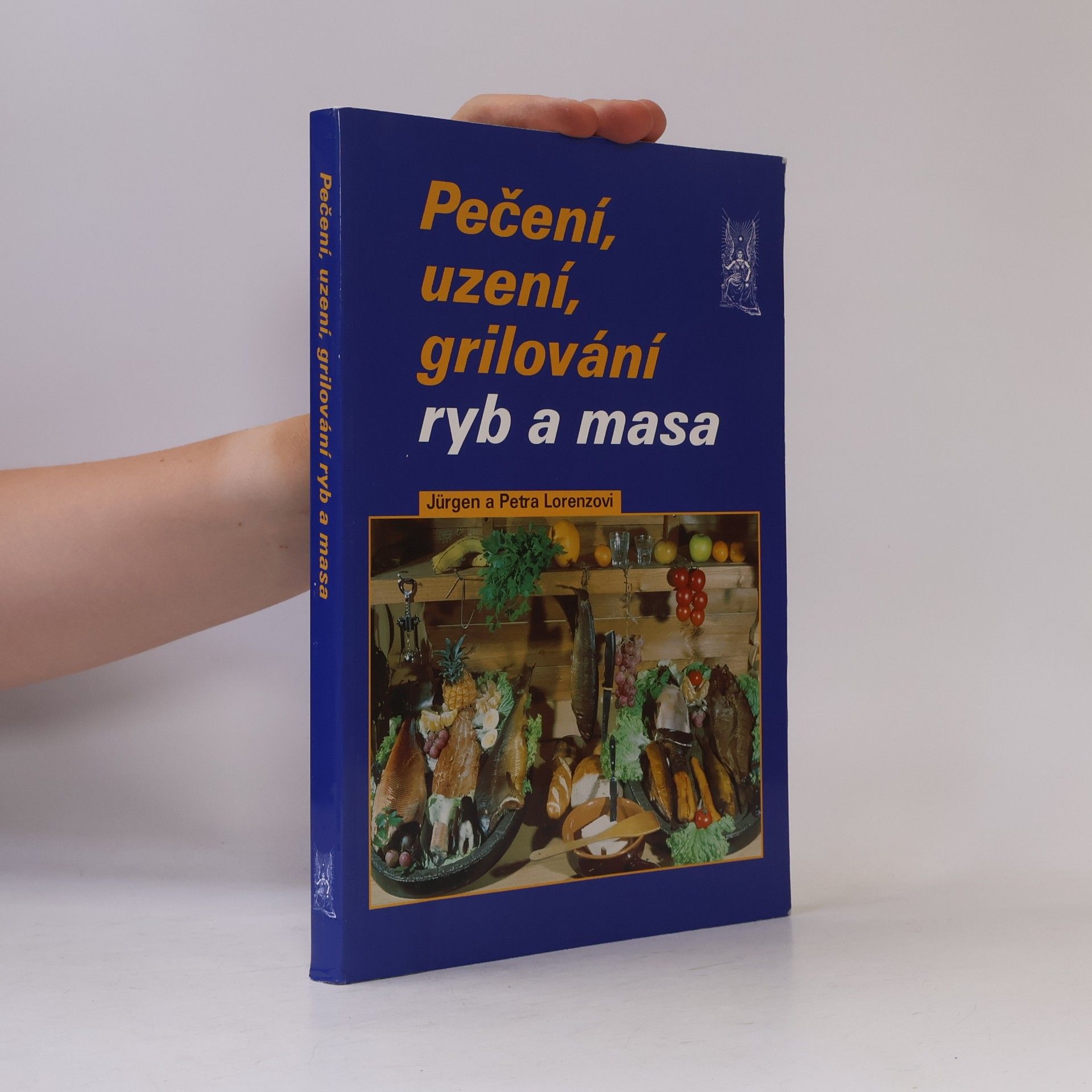Jürgen Lorenz Pečení, uzení a grilování ryb a masa