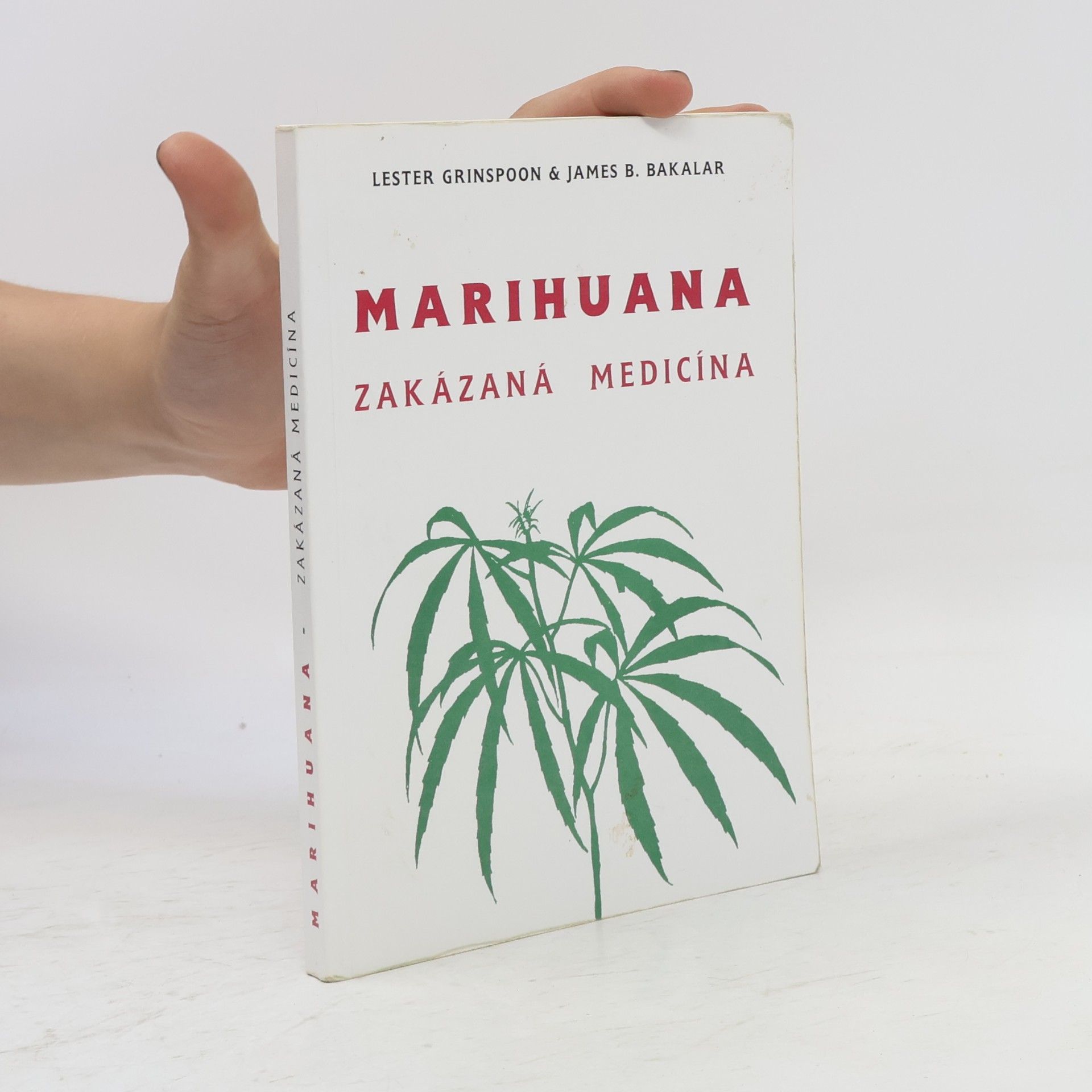 James B. Bakalar Marihuana - Zakázaná medicína