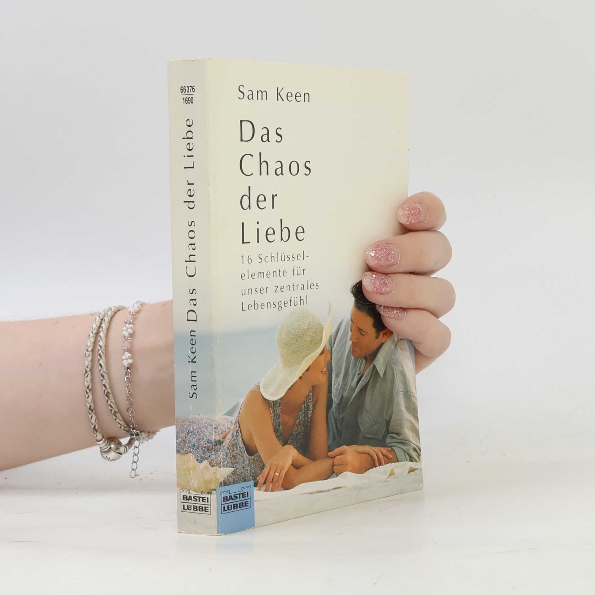 Sam Keen Das Chaos der Liebe